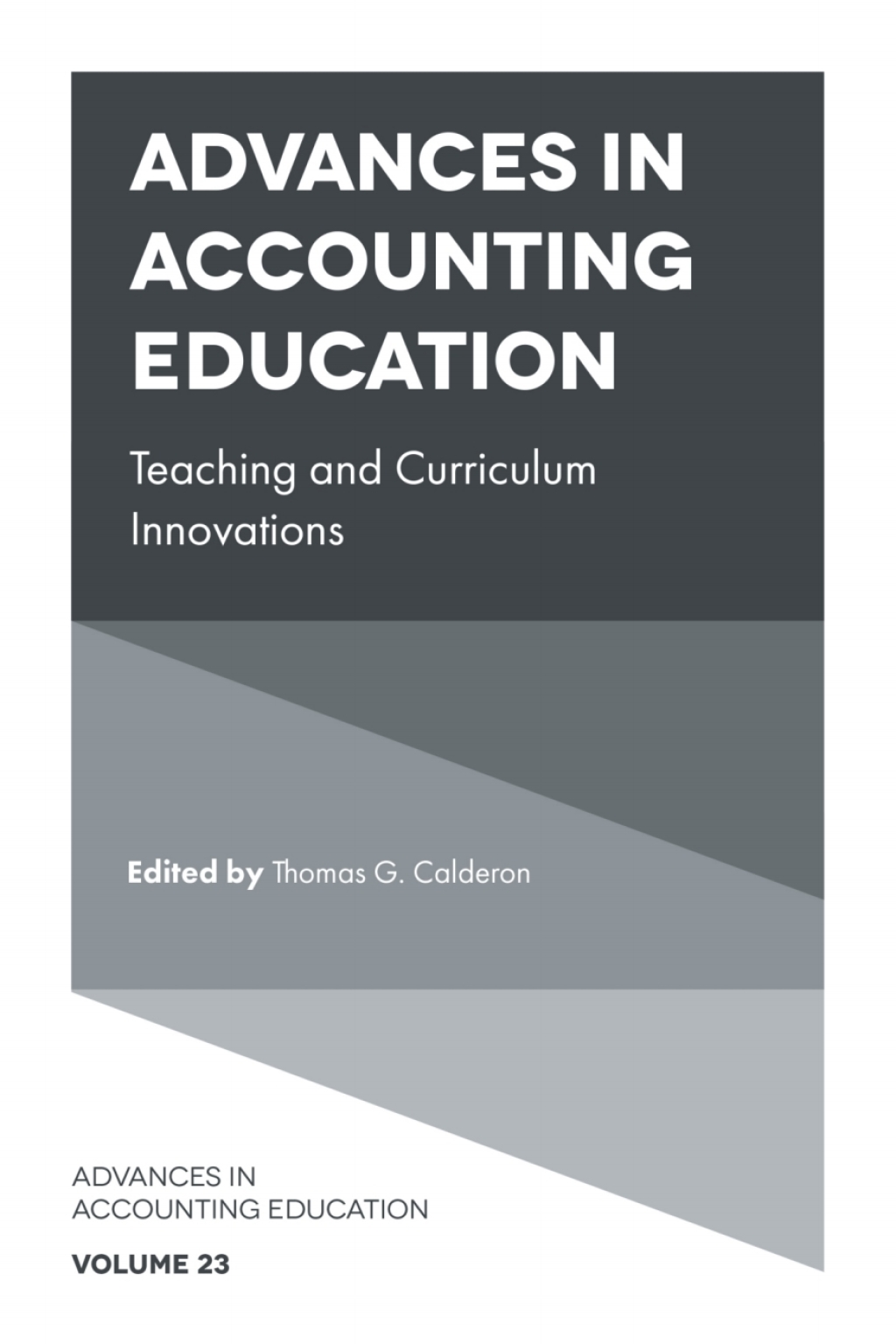 Advances in Accounting Education Teaching and Curriculum Innovations 