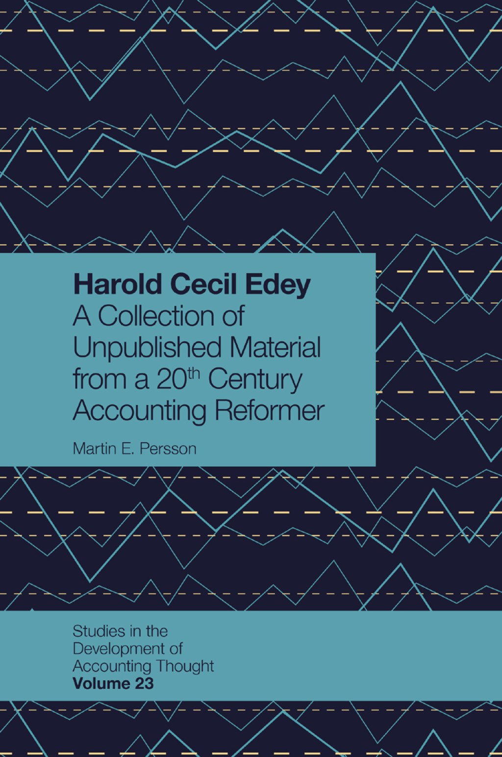 Harold Cecil Edey A Collection of Unpublished Material from a 20th Century Accounting Reformer 
