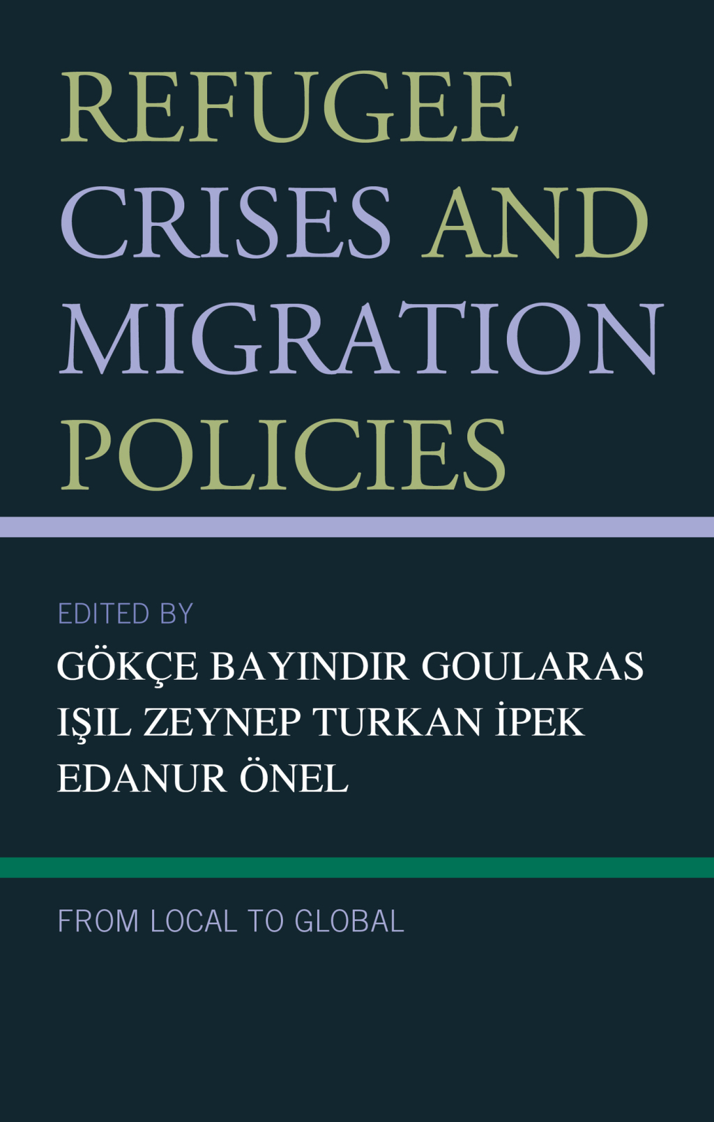 Refugee Crises and Migration Policies From Local to Global 