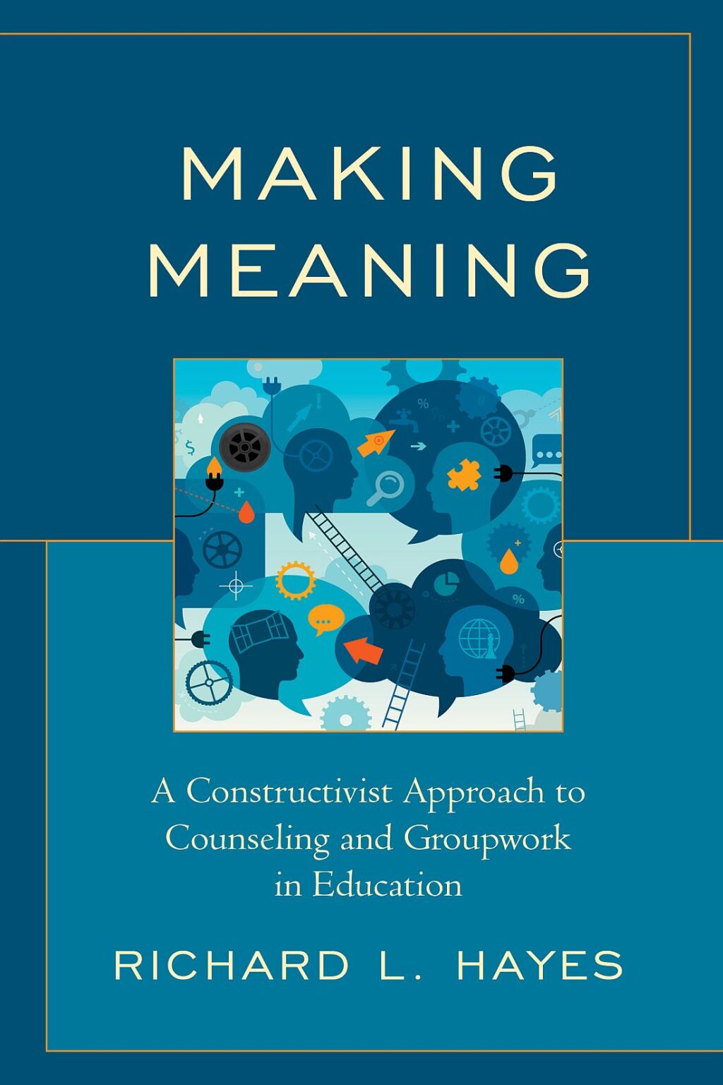 Making Meaning A Constructivist Approach to Counseling and Group Work in Education 