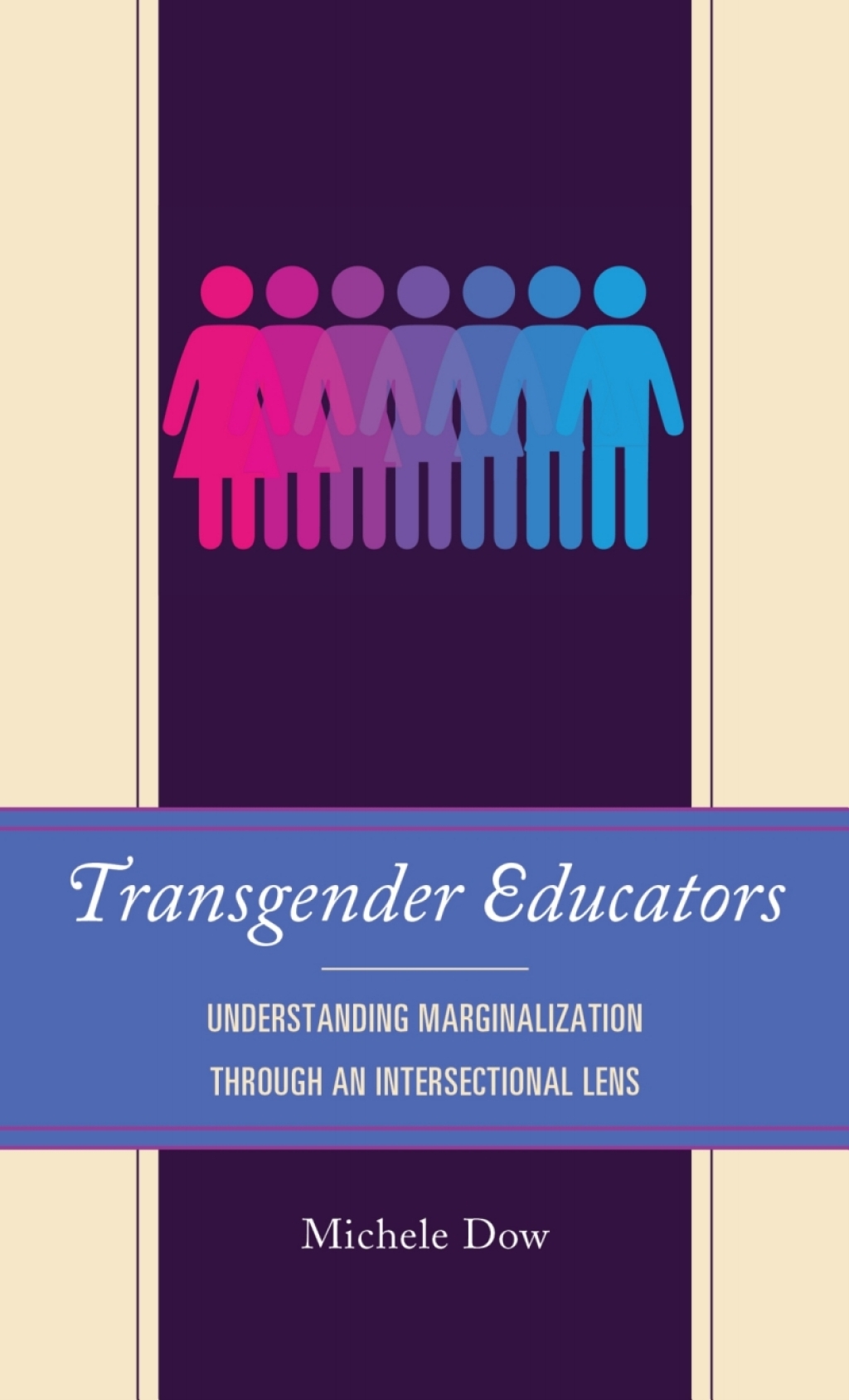 Transgender Educators Understanding Marginalization through an Intersectional Lens 