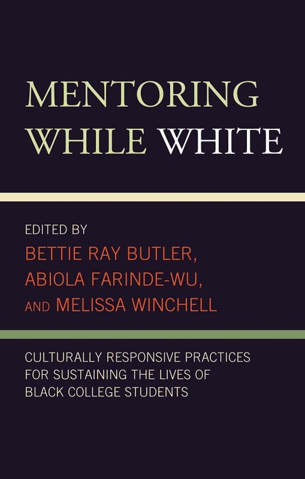 Mentoring While White Culturally Responsive Practices for Sustaining the Lives of Black College Students 