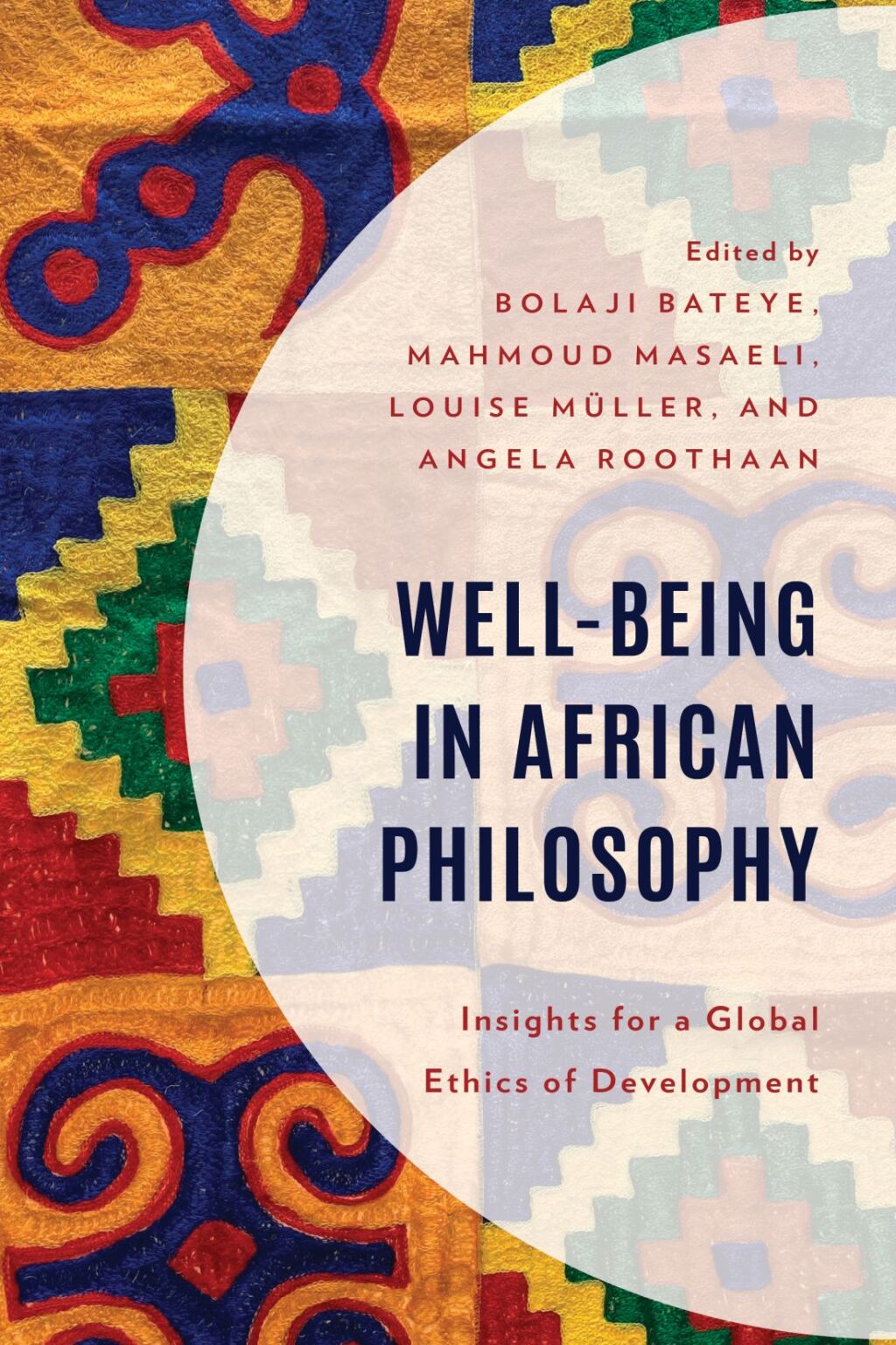 Well-Being in African Philosophy Insights for a Global Ethics of Development 