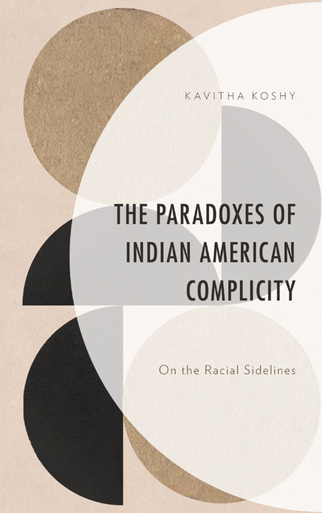 The Paradoxes of Indian American Complicity On the Racial Sidelines 