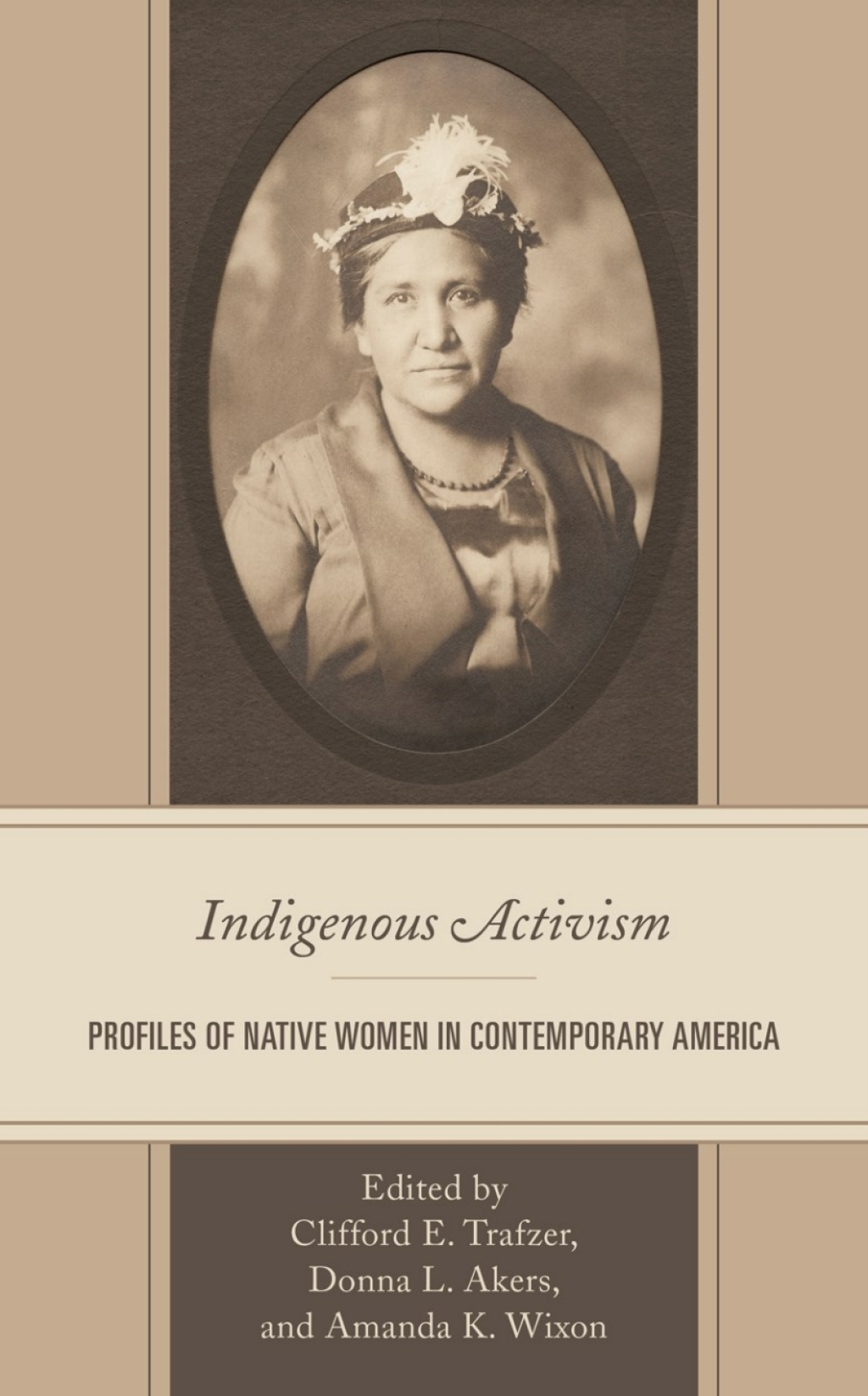 Indigenous Activism Profiles of Native Women in Contemporary America 