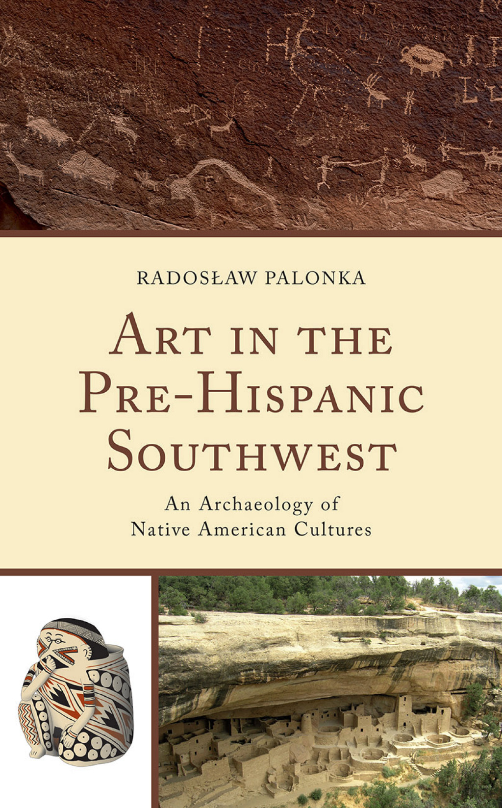 Art in the Pre-Hispanic Southwest An Archaeology of Native American Cultures 