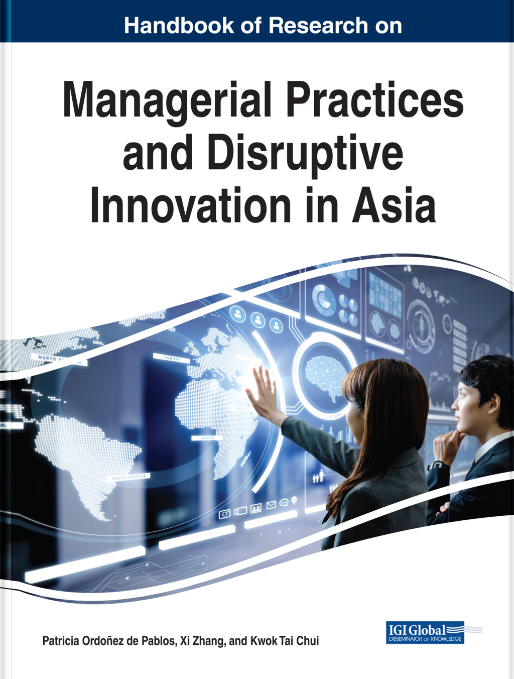 Handbook of Research on Managerial Practices and Disruptive Innovation in Asia 