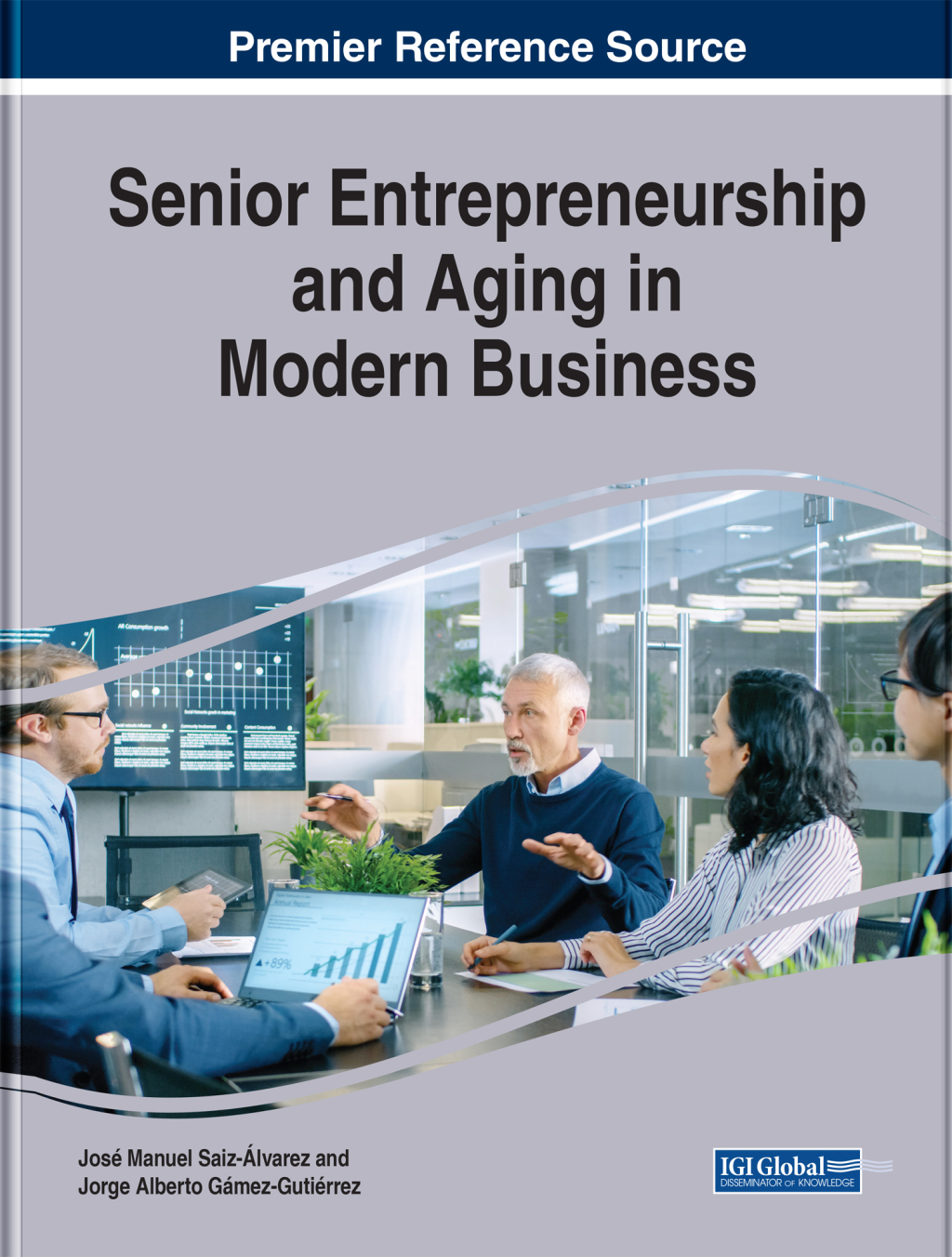 Senior Entrepreneurship and Aging in Modern Business 