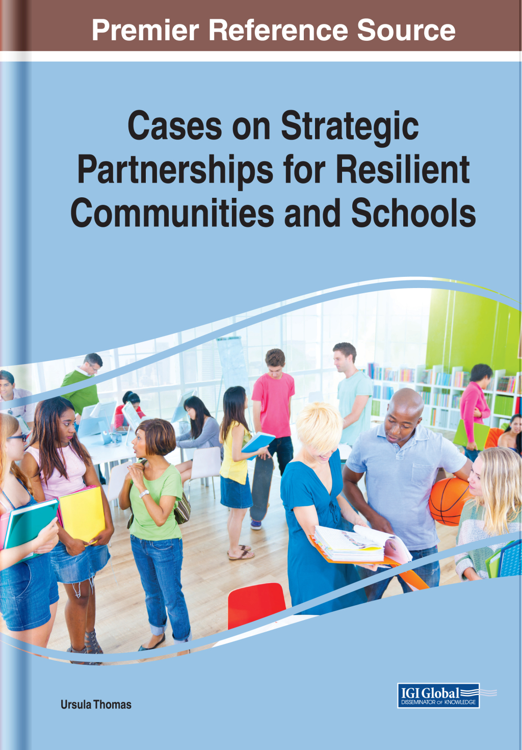 Cases on Strategic Partnerships for Resilient Communities and Schools 