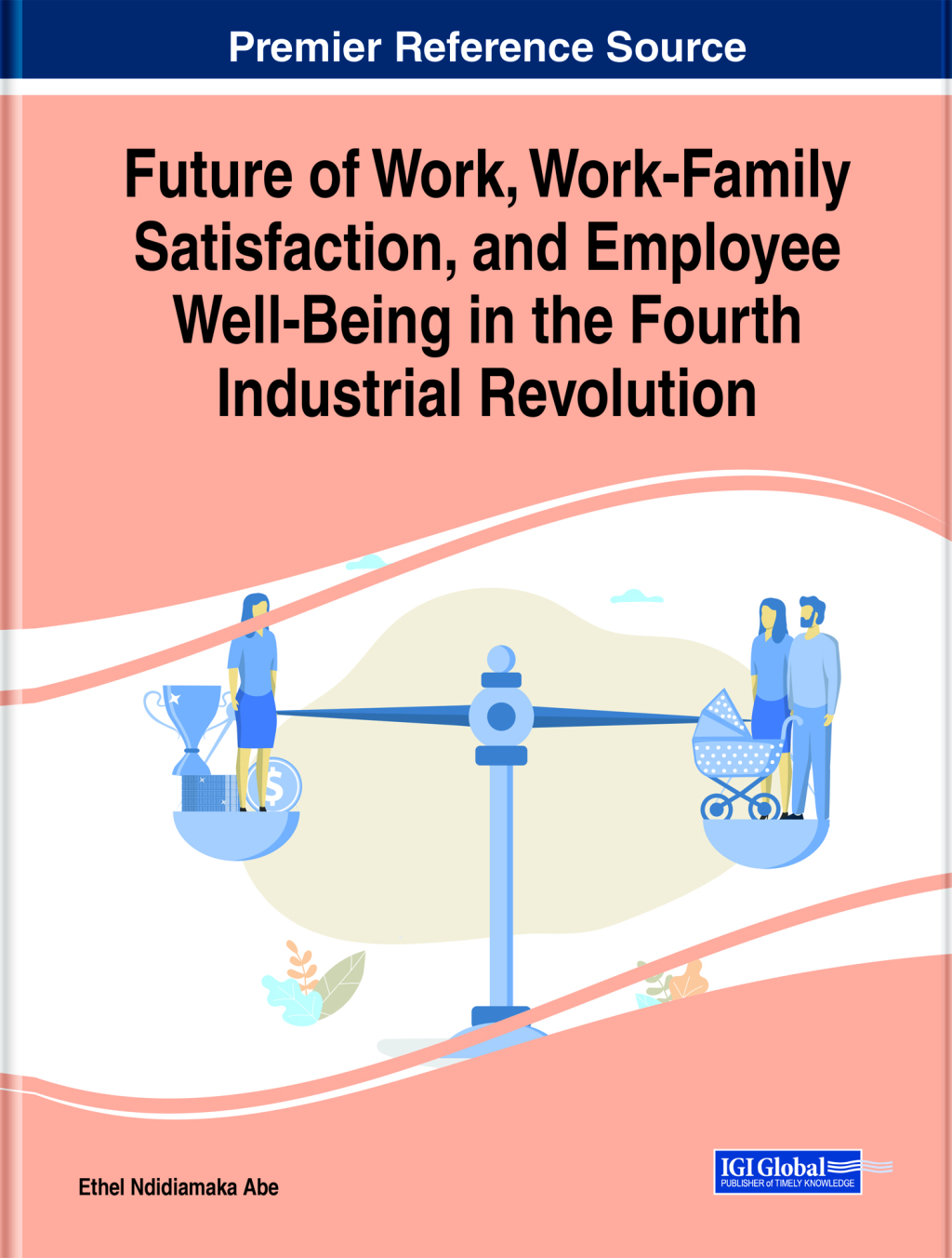 Future of Work, Work-Family Satisfaction, and Employee Well-Being in the Fourth Industrial Revolution 