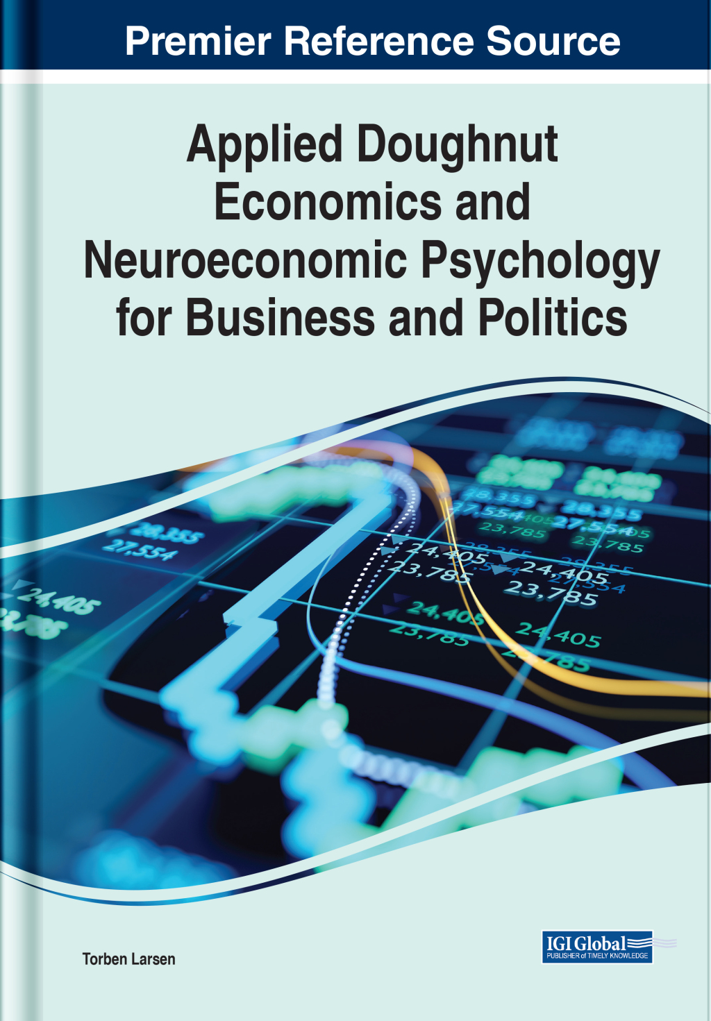 Applied Doughnut Economics and Neuroeconomic Psychology for Business and Politics 