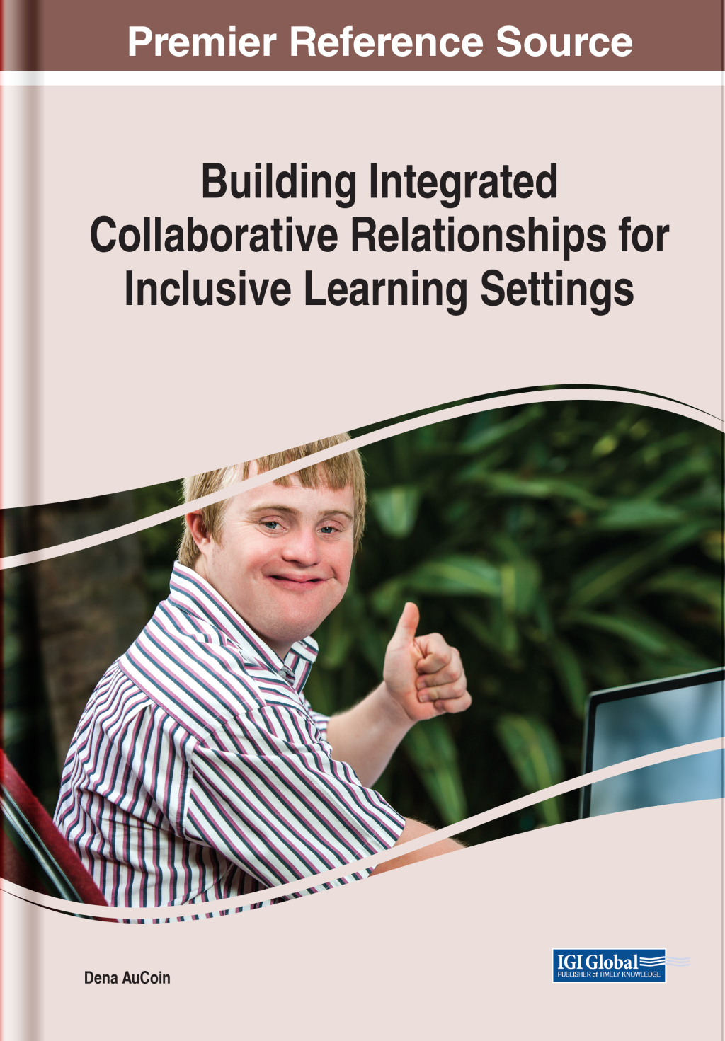 Building Integrated Collaborative Relationships for Inclusive Learning Settings 