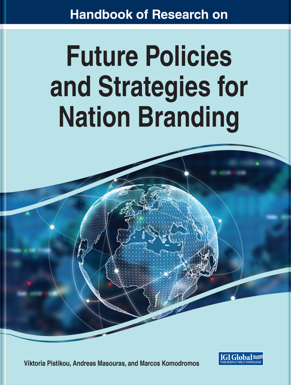 Handbook of Research on Future Policies and Strategies for Nation Branding 