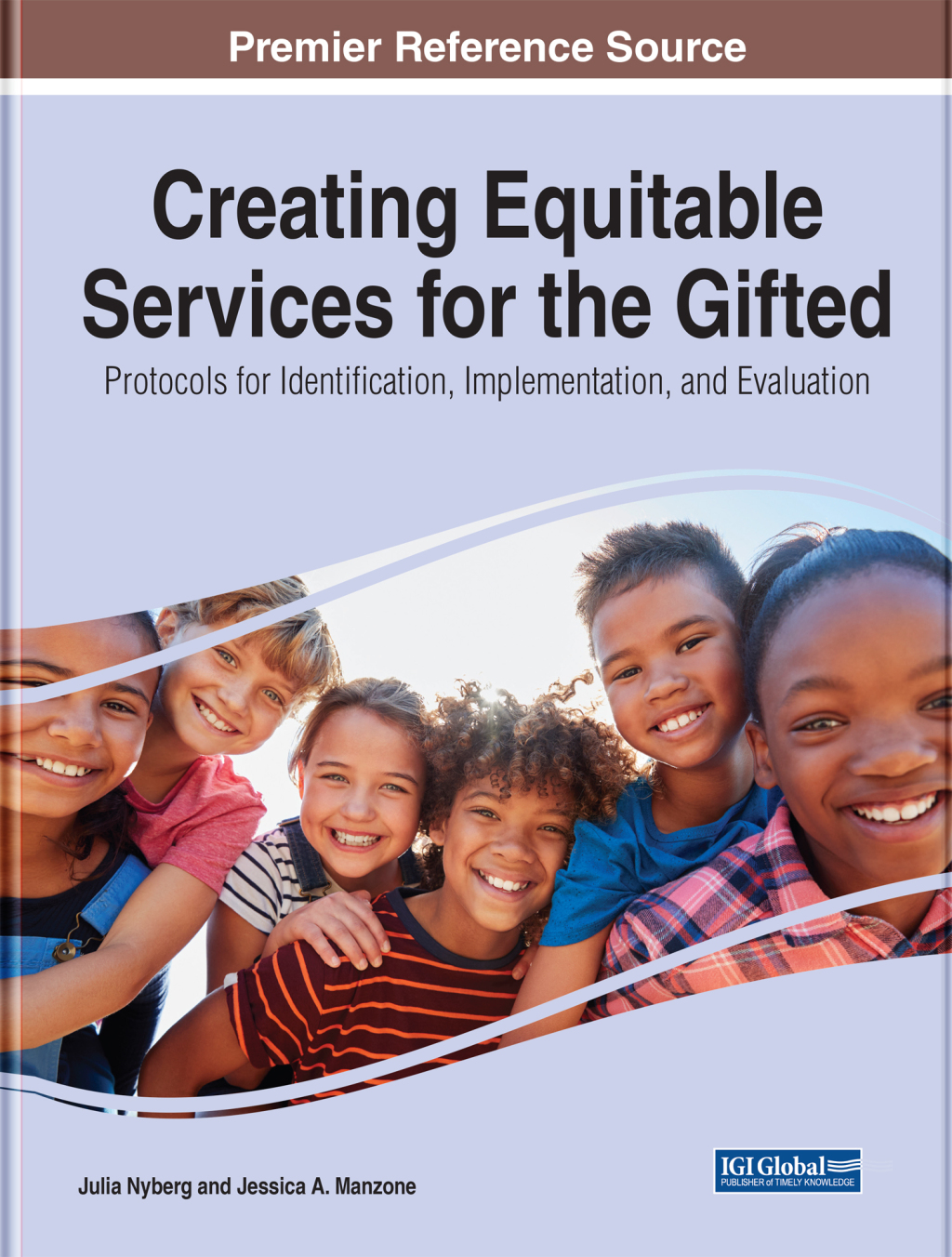 Creating Equitable Services for the Gifted: Protocols for Identification, Implementation, and Evaluation 