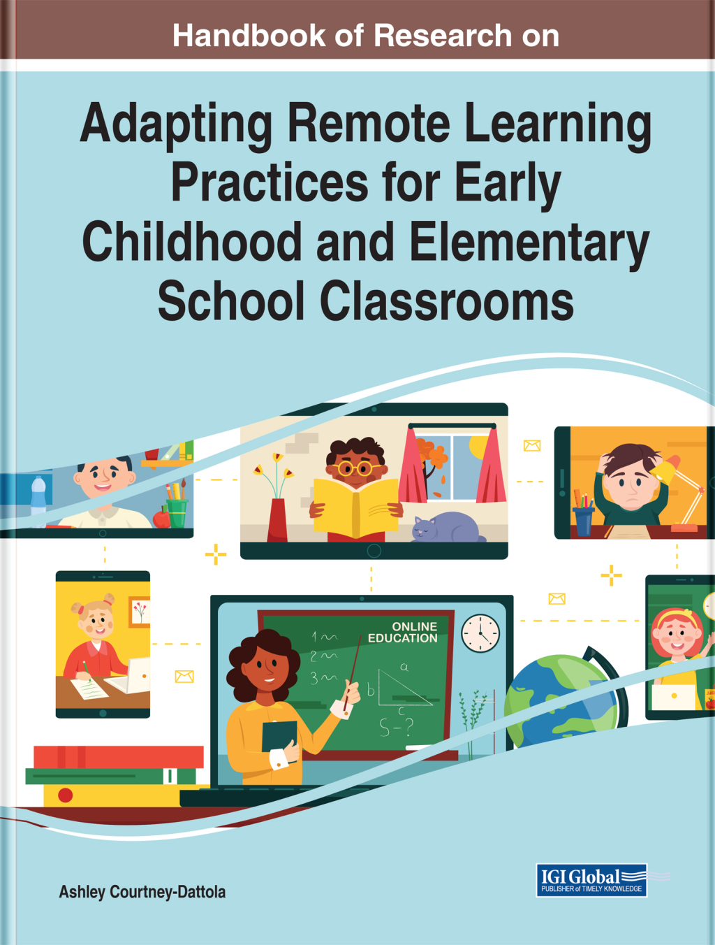 Handbook of Research on Adapting Remote Learning Practices for Early Childhood and Elementary School Classrooms 