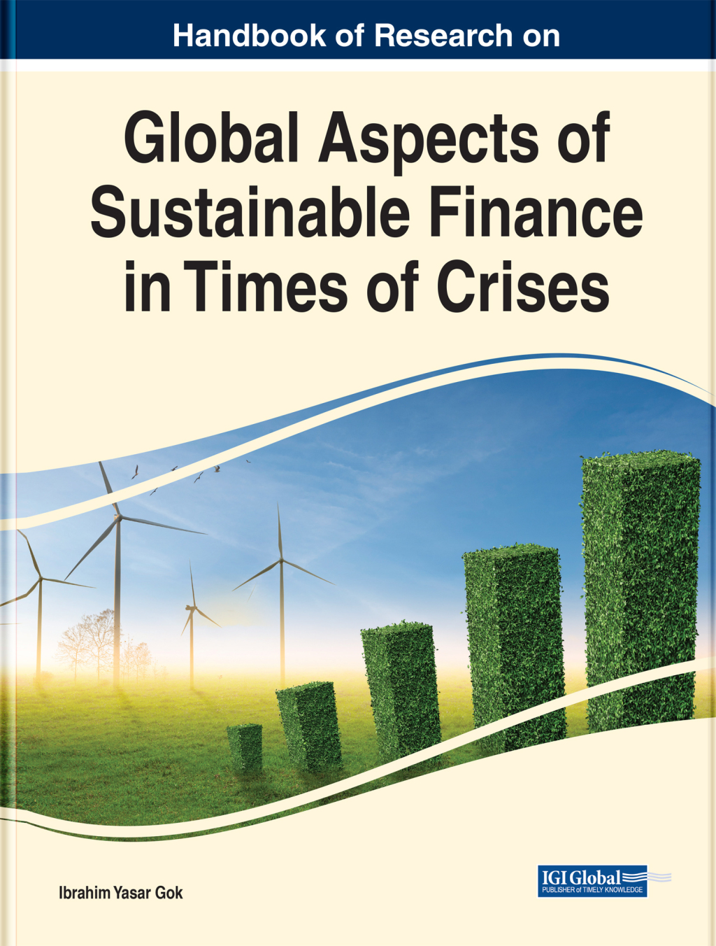 Handbook of Research on Global Aspects of Sustainable Finance in Times of Crises 