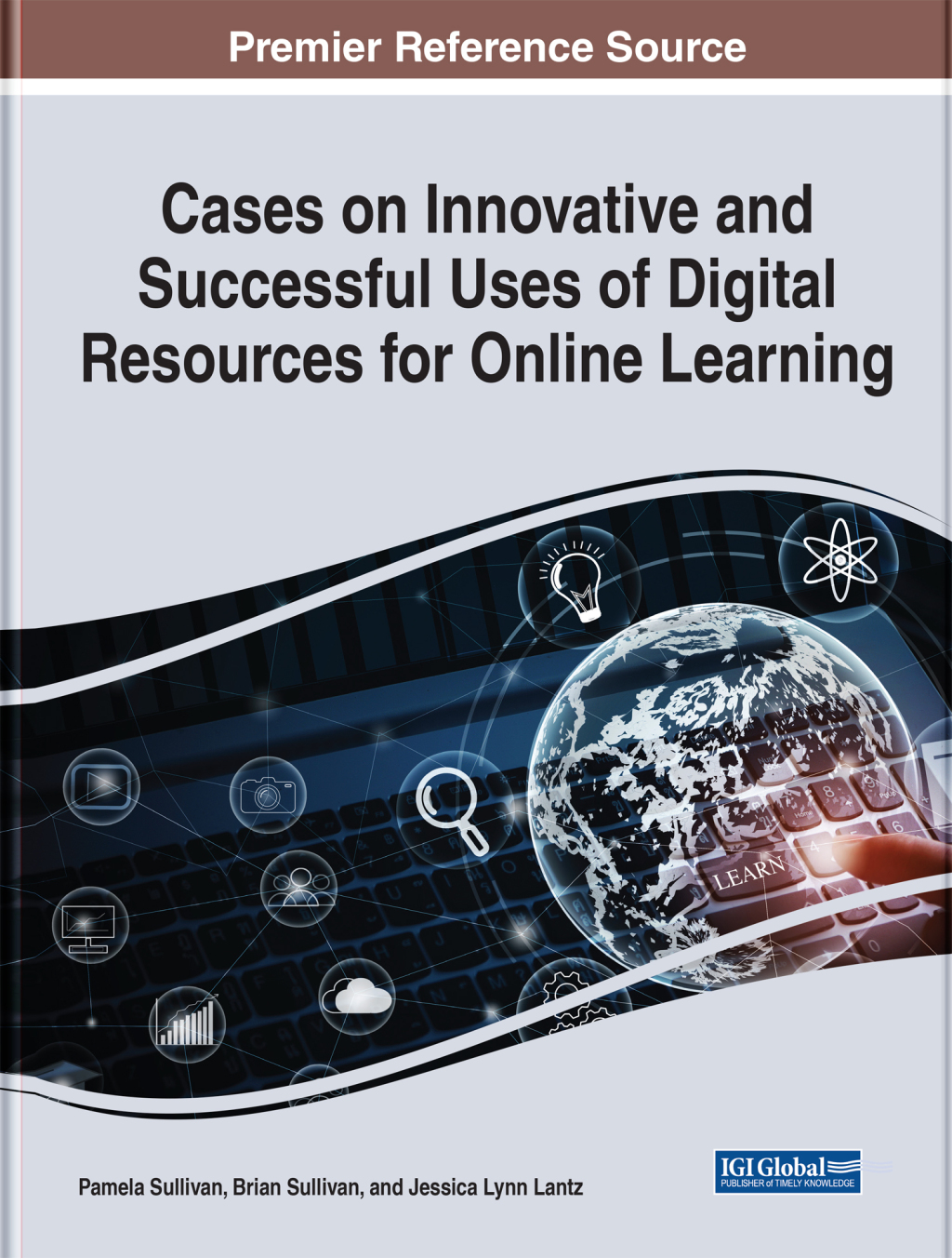 Cases on Innovative and Successful Uses of Digital Resources for Online Learning 