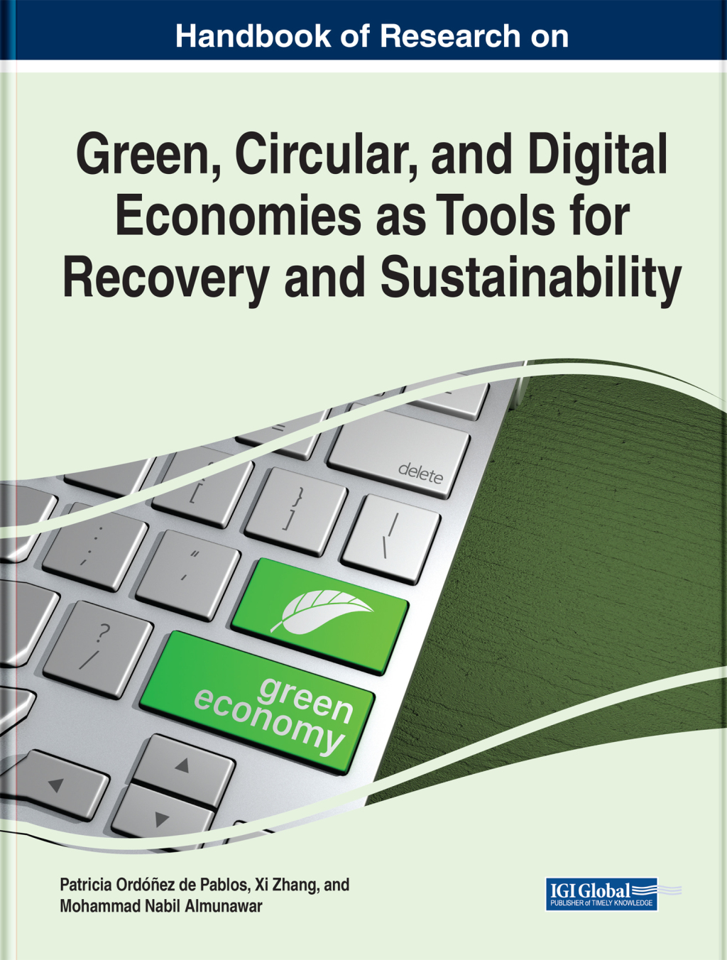 Handbook of Research on Green, Circular, and Digital Economies as Tools for Recovery and Sustainability 