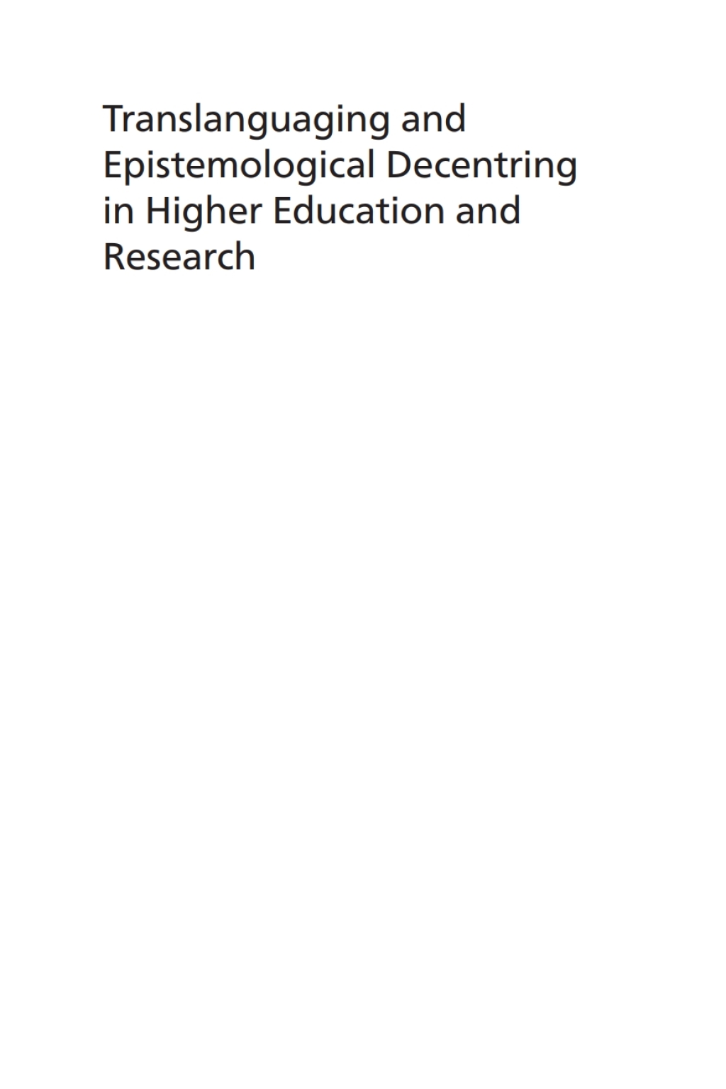 Translanguaging and Epistemological Decentring in Higher Education and Research 