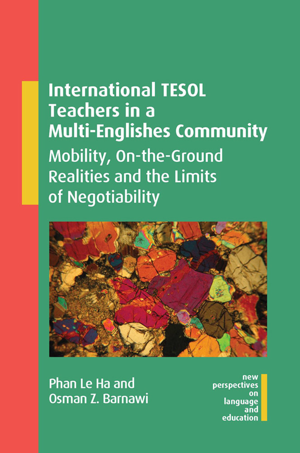 International TESOL Teachers in a Multi-Englishes Community Mobility, On-the-Ground Realities and the Limits of Negotiability 