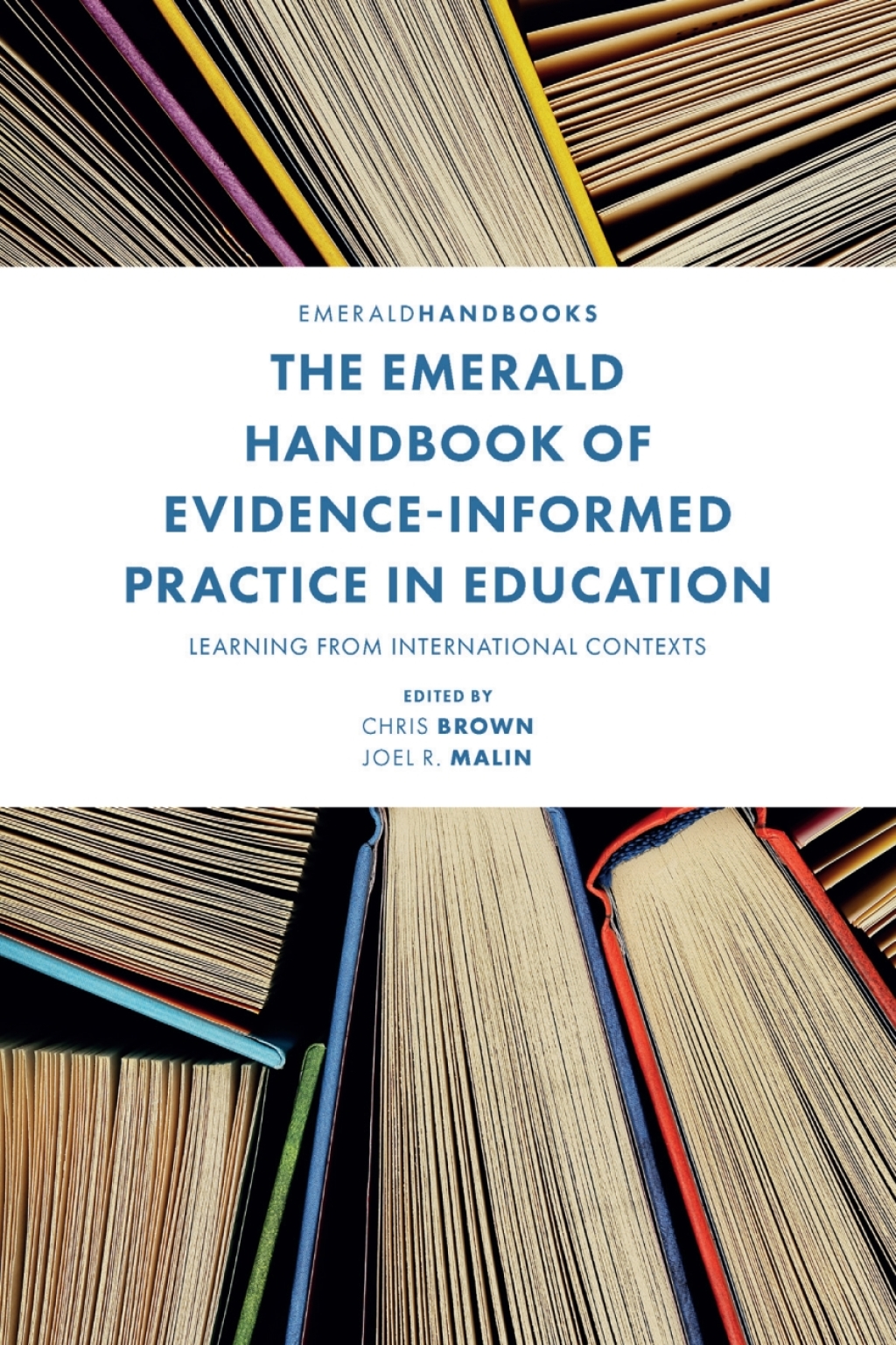 The Emerald Handbook of Evidence-Informed Practice in Education Learning from International Contexts 