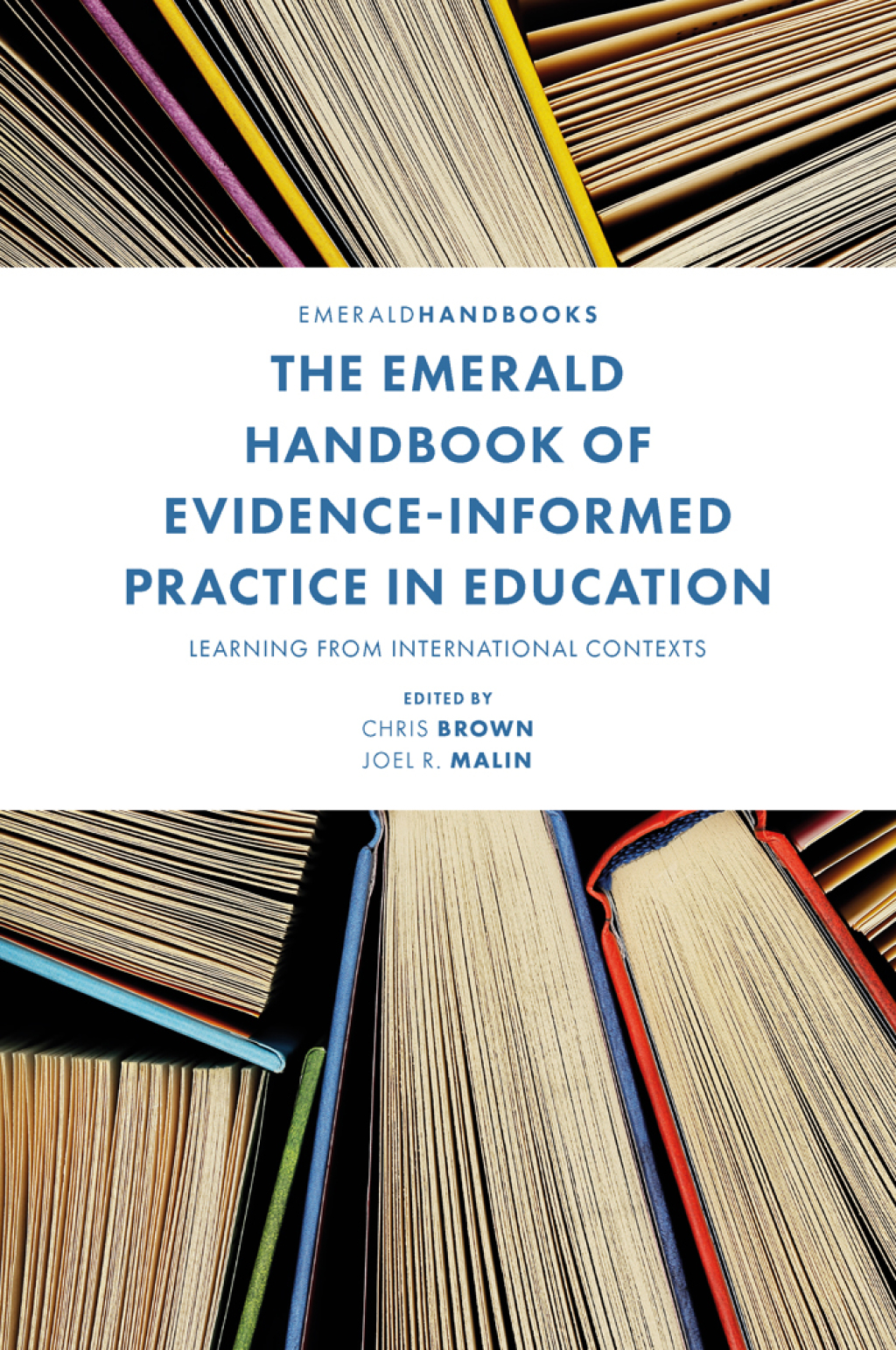 The Emerald Handbook of Evidence-Informed Practice in Education Learning from International Contexts 