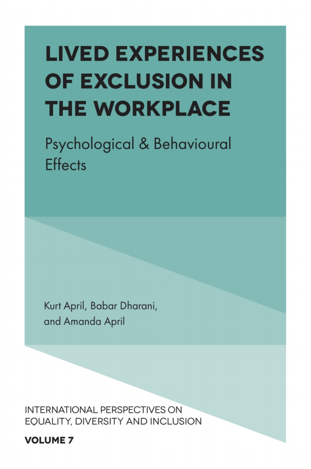 Lived Experiences of Exclusion in the Workplace Psychological & Behavioural Effects 