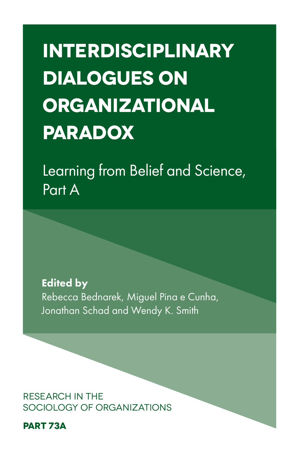 Interdisciplinary Dialogues on Organizational Paradox Learning from Belief and Science 