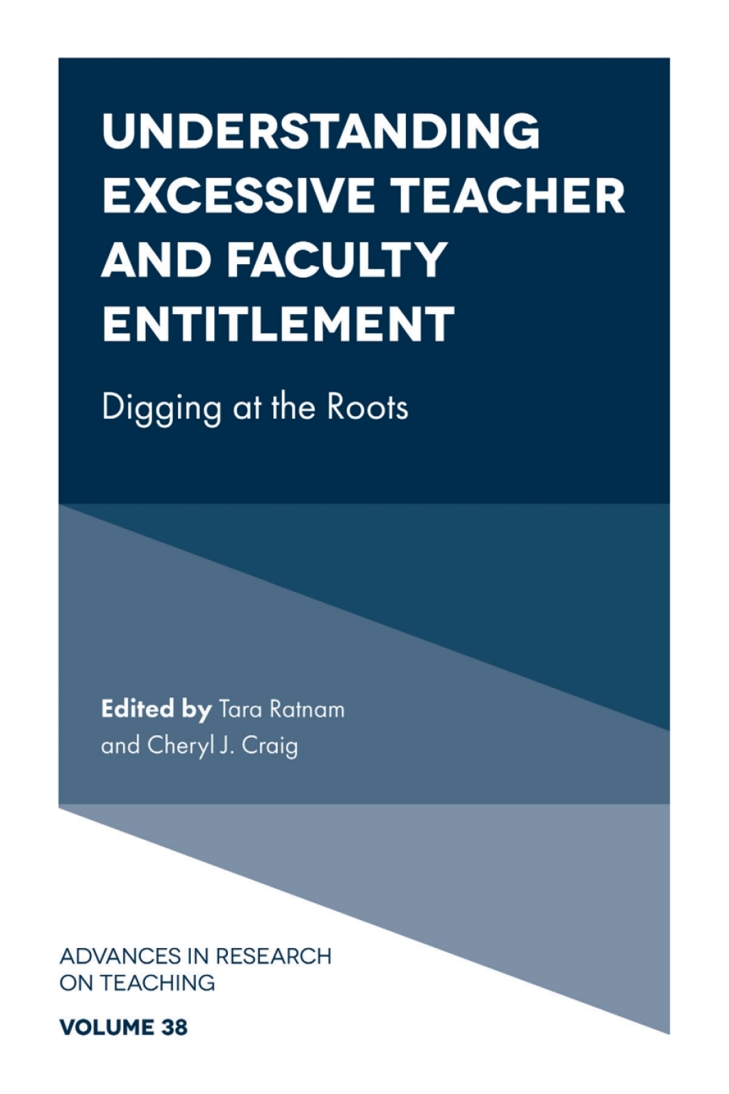 Understanding Excessive Teacher and Faculty Entitlement Digging at the Roots 