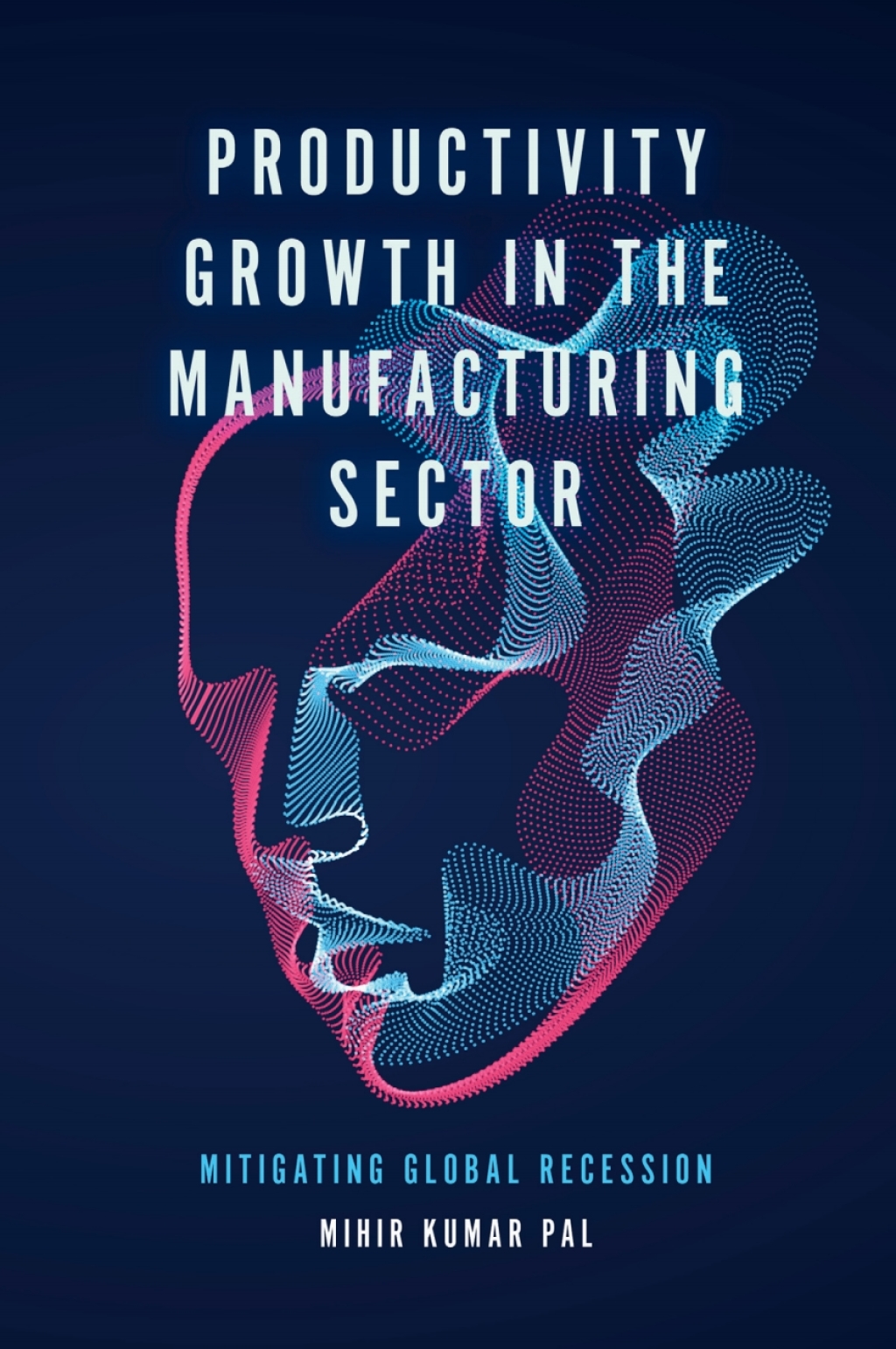 Productivity Growth in the Manufacturing Sector Mitigating Global Recession 