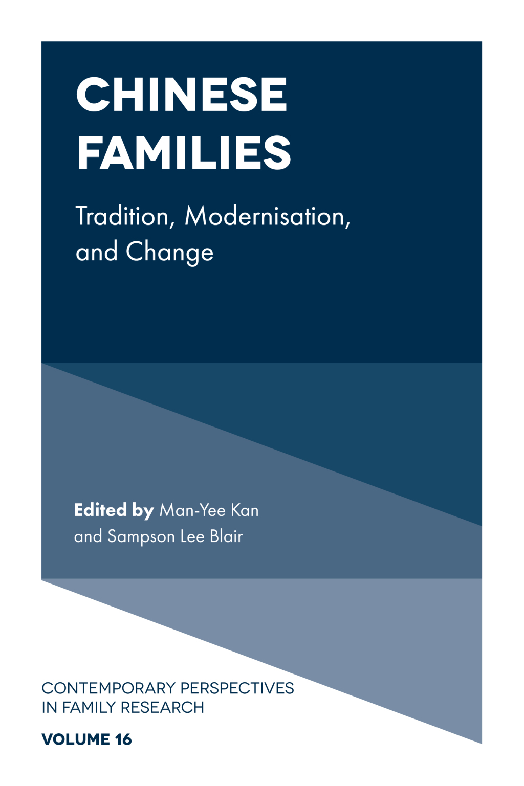 Chinese Families Tradition, Modernization, and Change 
