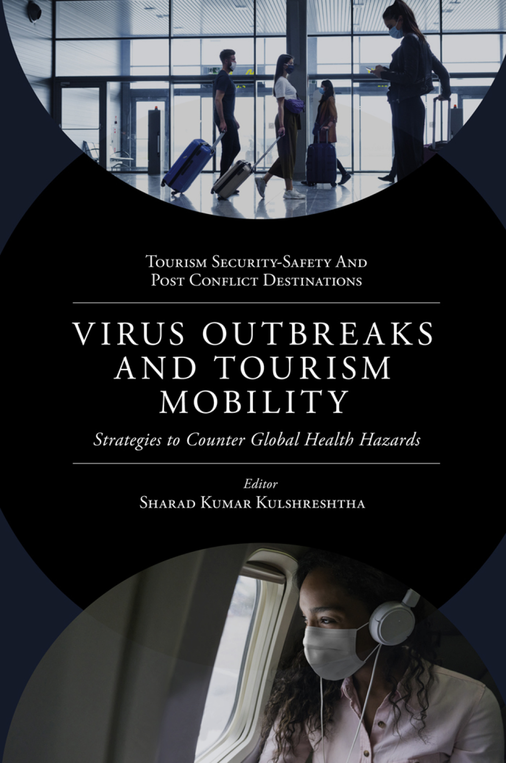 Virus Outbreaks and Tourism Mobility Strategies to Counter Global Health Hazards 