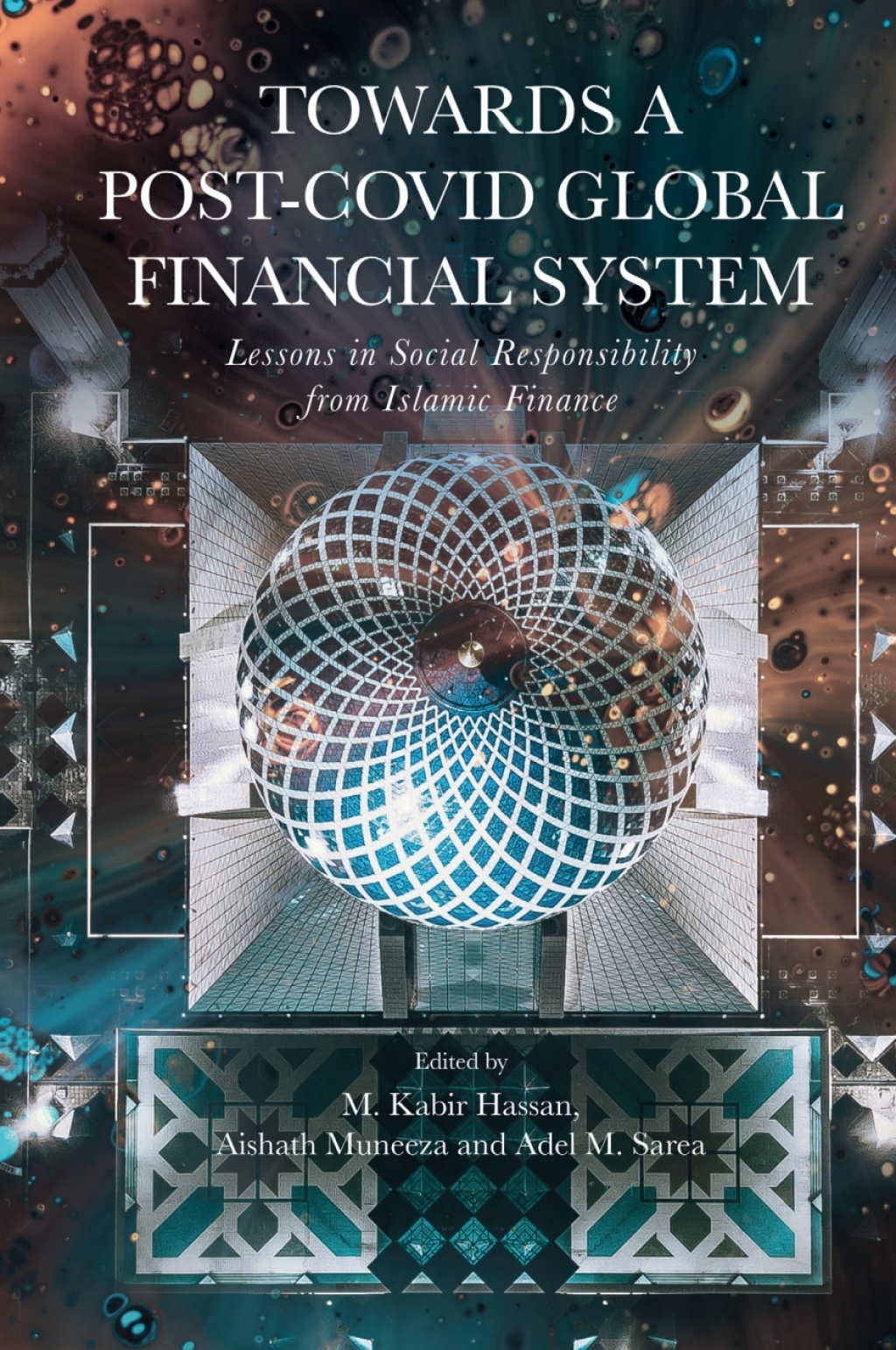 Towards a Post-Covid Global Financial System Lessons in Social Responsibility from Islamic Finance 
