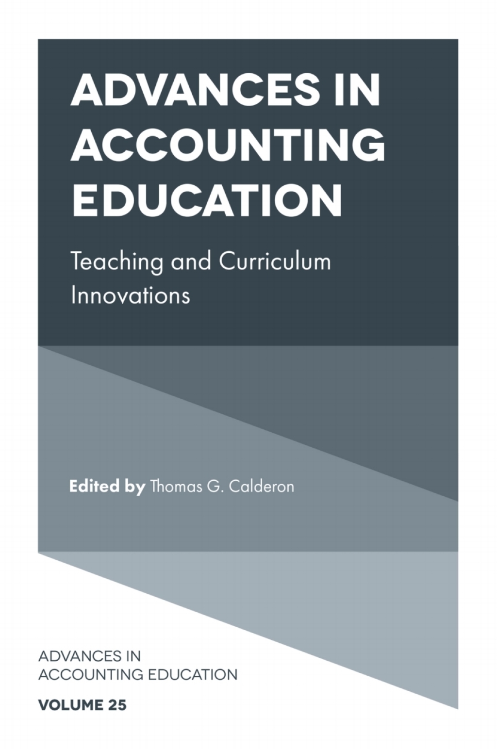 Advances in Accounting Education Teaching and Curriculum Innovations 