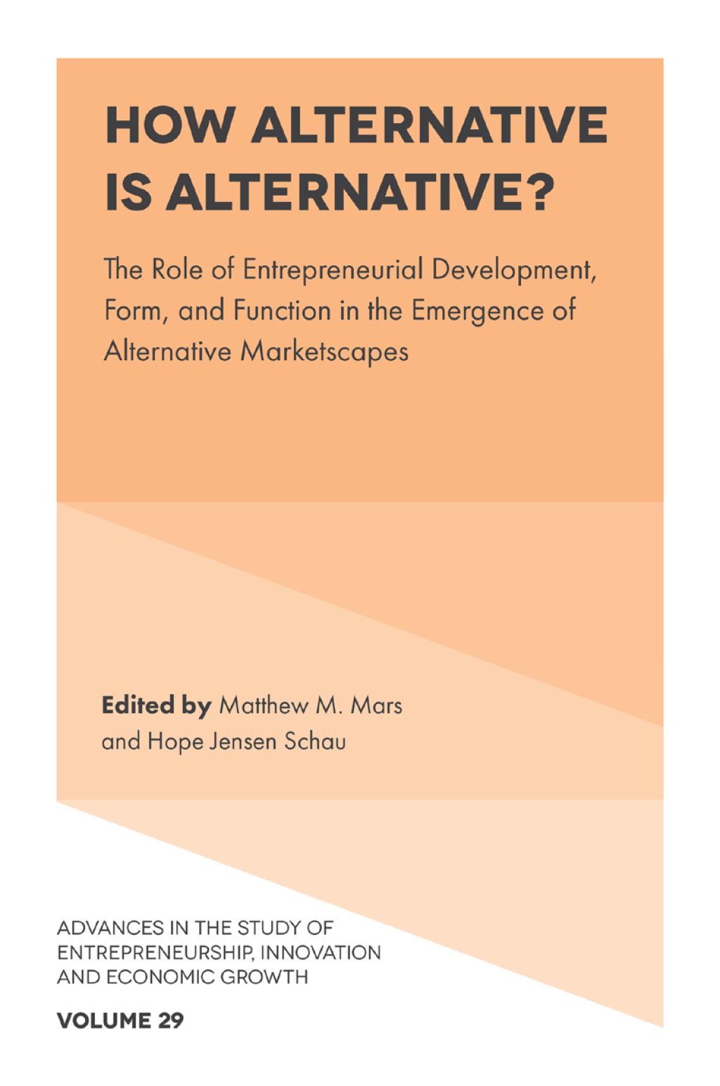 How Alternative is Alternative? The Role of Entrepreneurial Development, Form, and Function in the Emergence of Alternative Marketscapes 