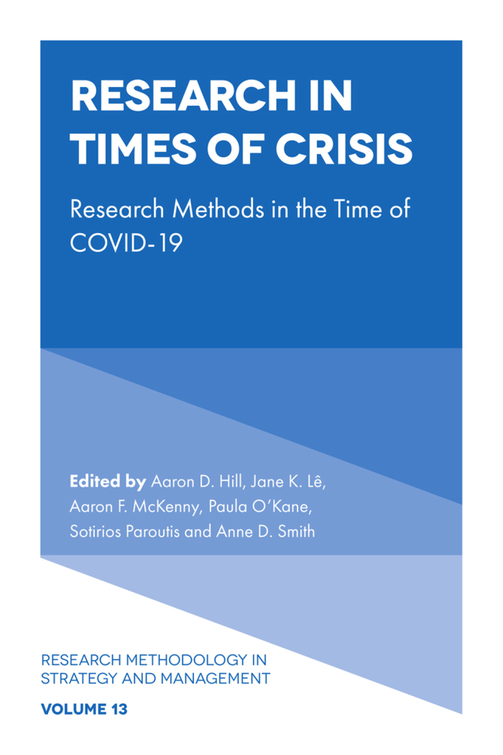 Research in Times of Crisis Research Methods in the Time of COVID-19 
