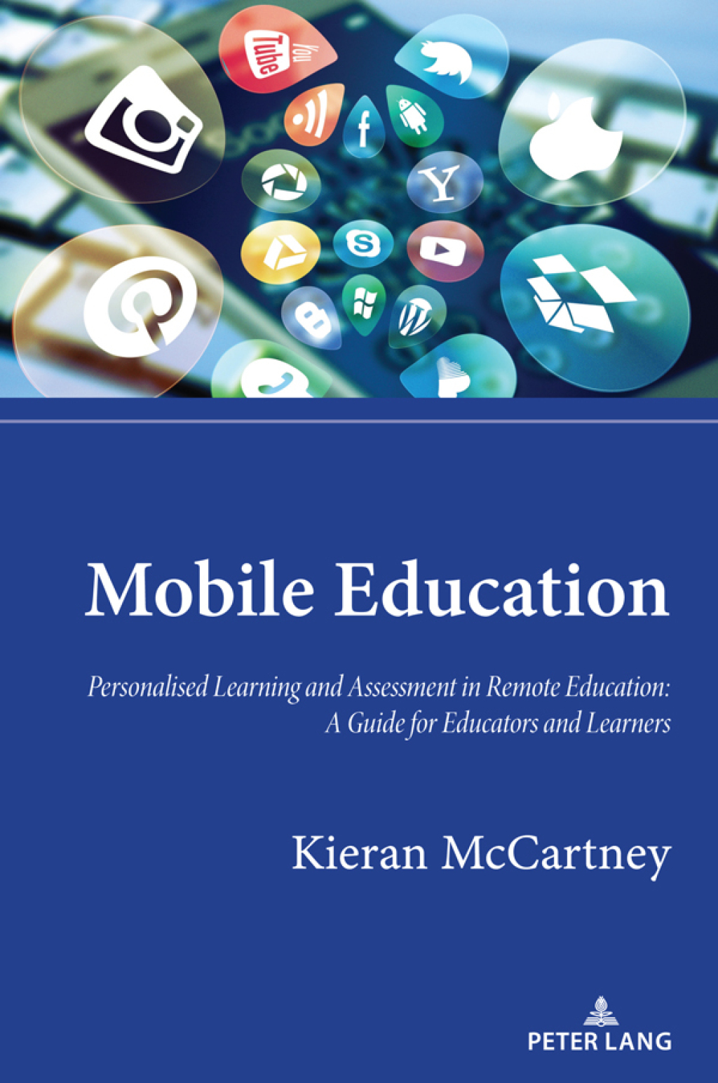 Mobile Education Personalised Learning and Assessment in Remote Education: A Guide for Educators and Learners 1st Edition