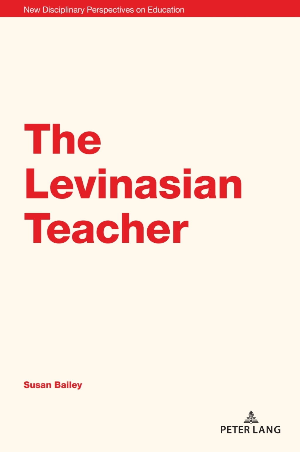The Levinasian Teacher 1st Edition