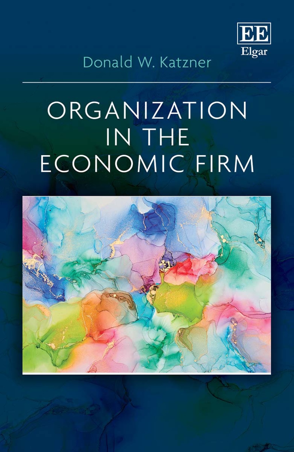 Organization in the Economic Firm 1st Edition
