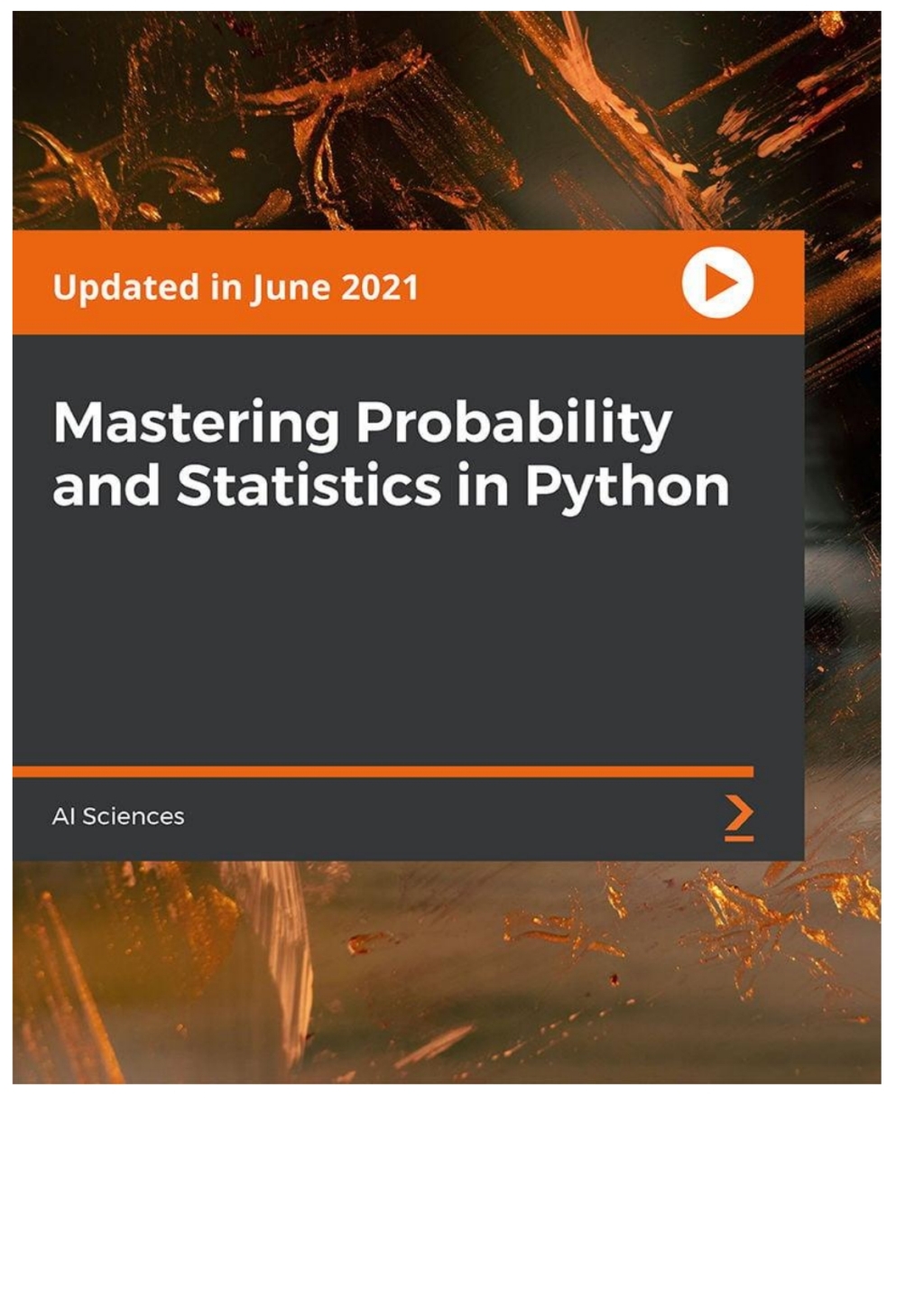Mastering Probability and Statistics in Python 1st Edition