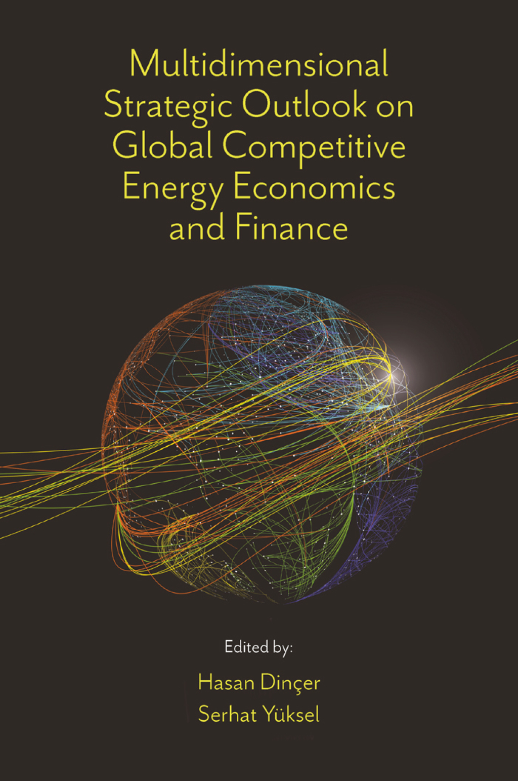 Multidimensional Strategic Outlook on Global Competitive Energy Economics and Finance 