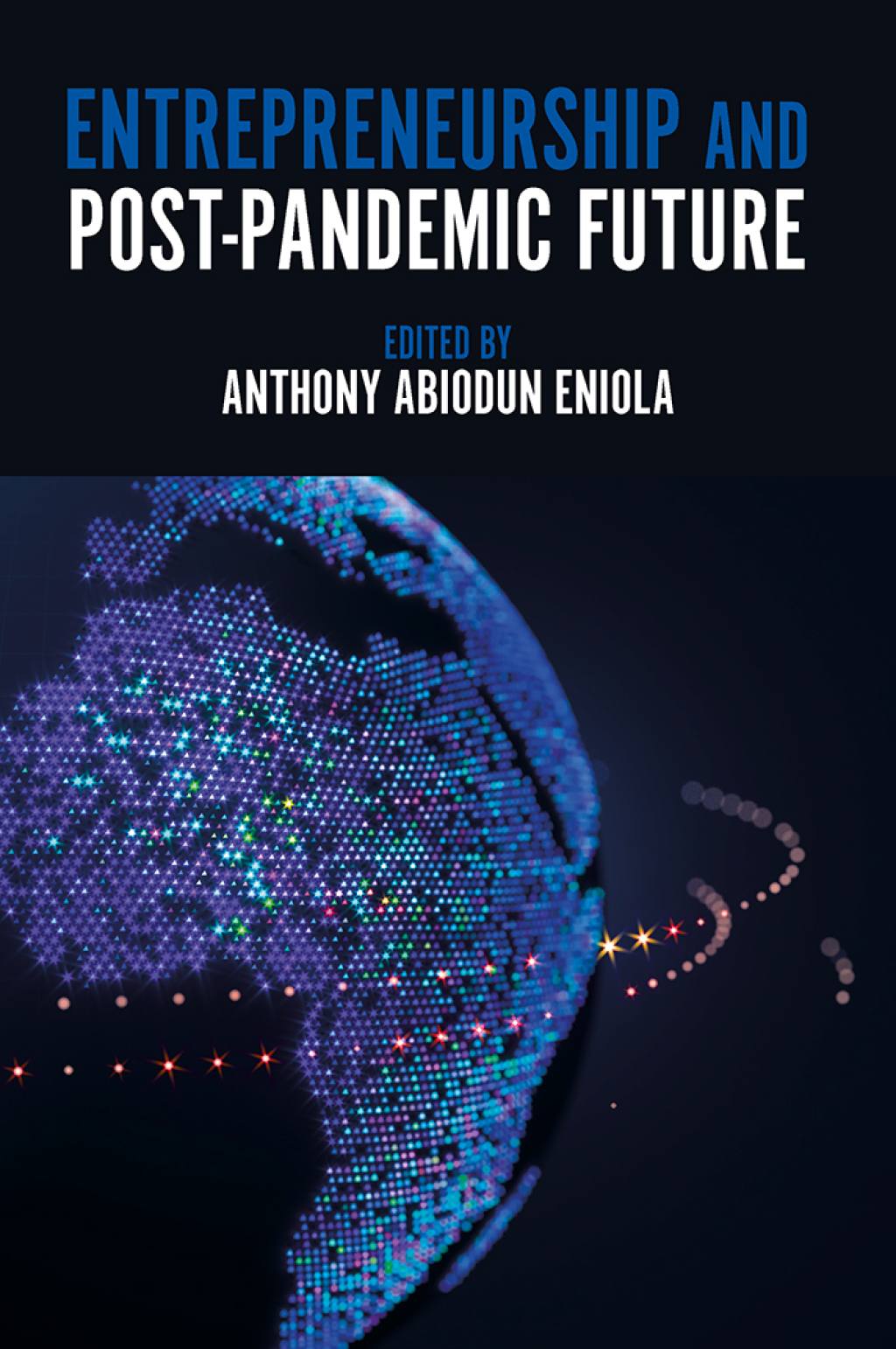Entrepreneurship and Post-Pandemic Future 