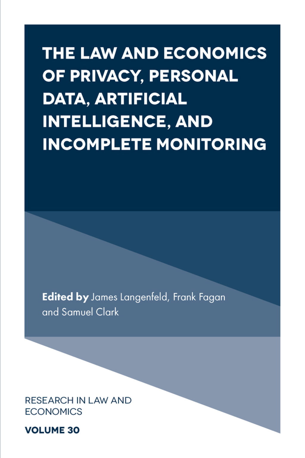 The Law and Economics of Privacy, Personal Data, Artificial Intelligence, and Incomplete Monitoring 