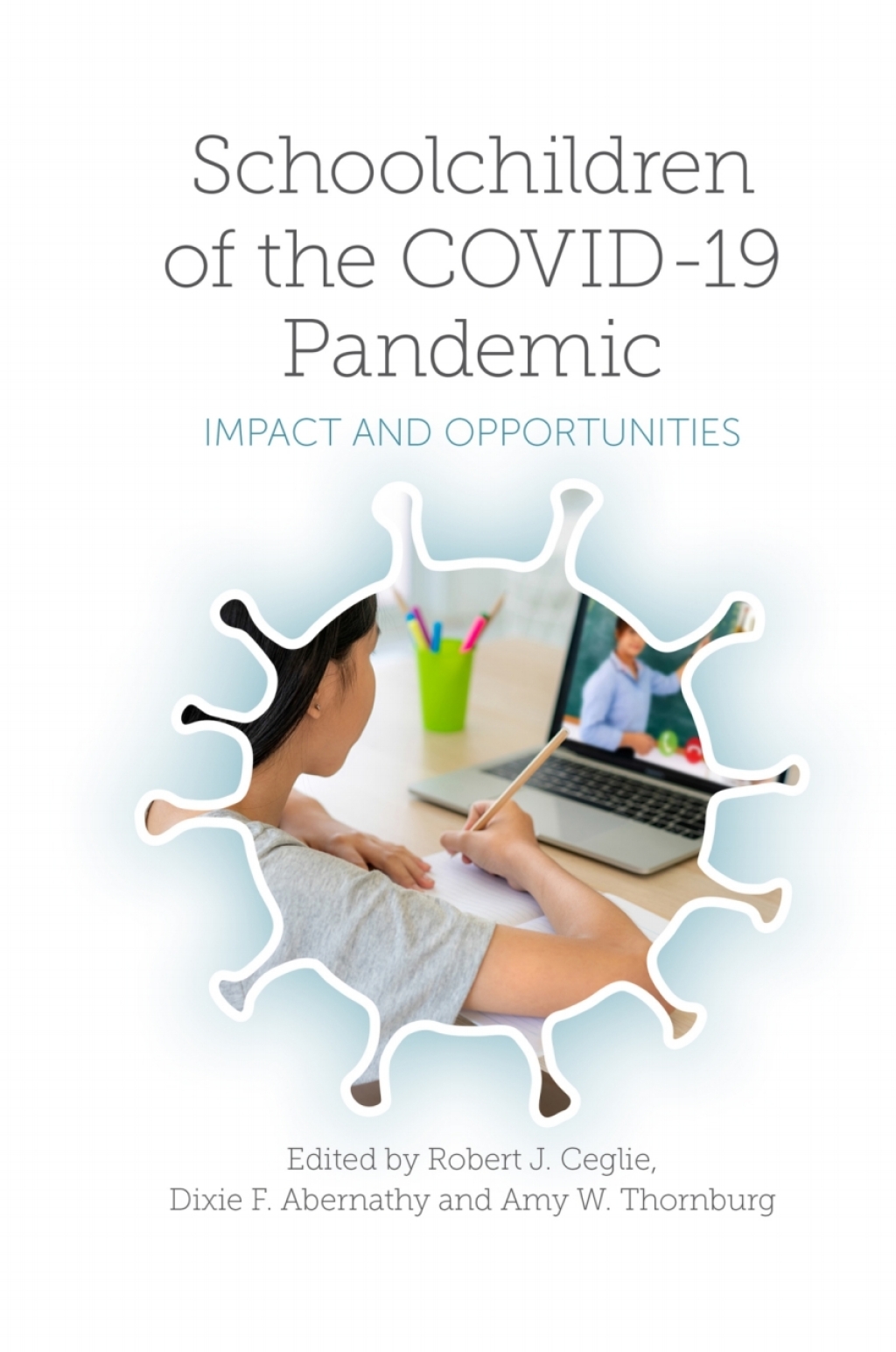 Schoolchildren of the COVID-19 Pandemic Impact and Opportunities 