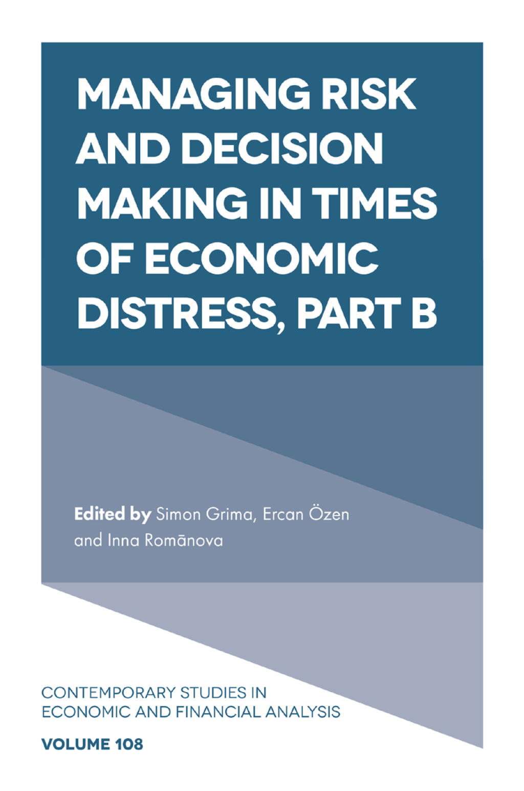Managing Risk and Decision Making in Times of Economic Distress 