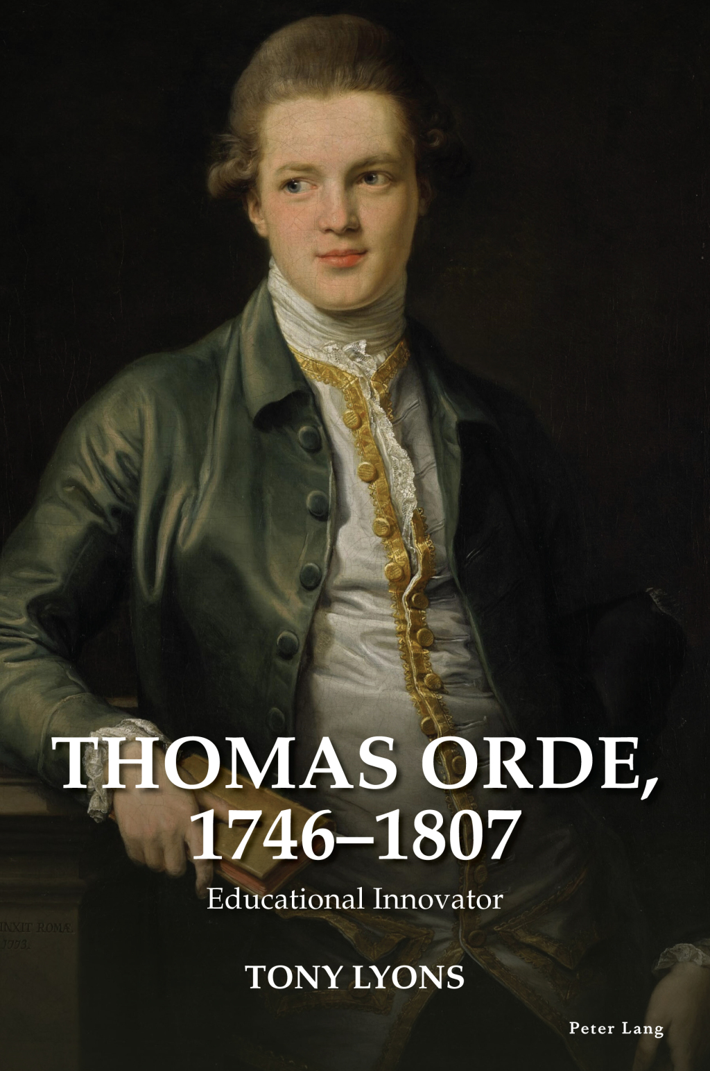 Thomas Orde, 1746Ã¢â‚¬Å¡Ãƒâ€žÃƒÂ¶Ã¢Ë†Å¡Ãƒâ€˜Ã¢Ë†Å¡Ã‚Â¨1807 Educational Innovator 1st Edition