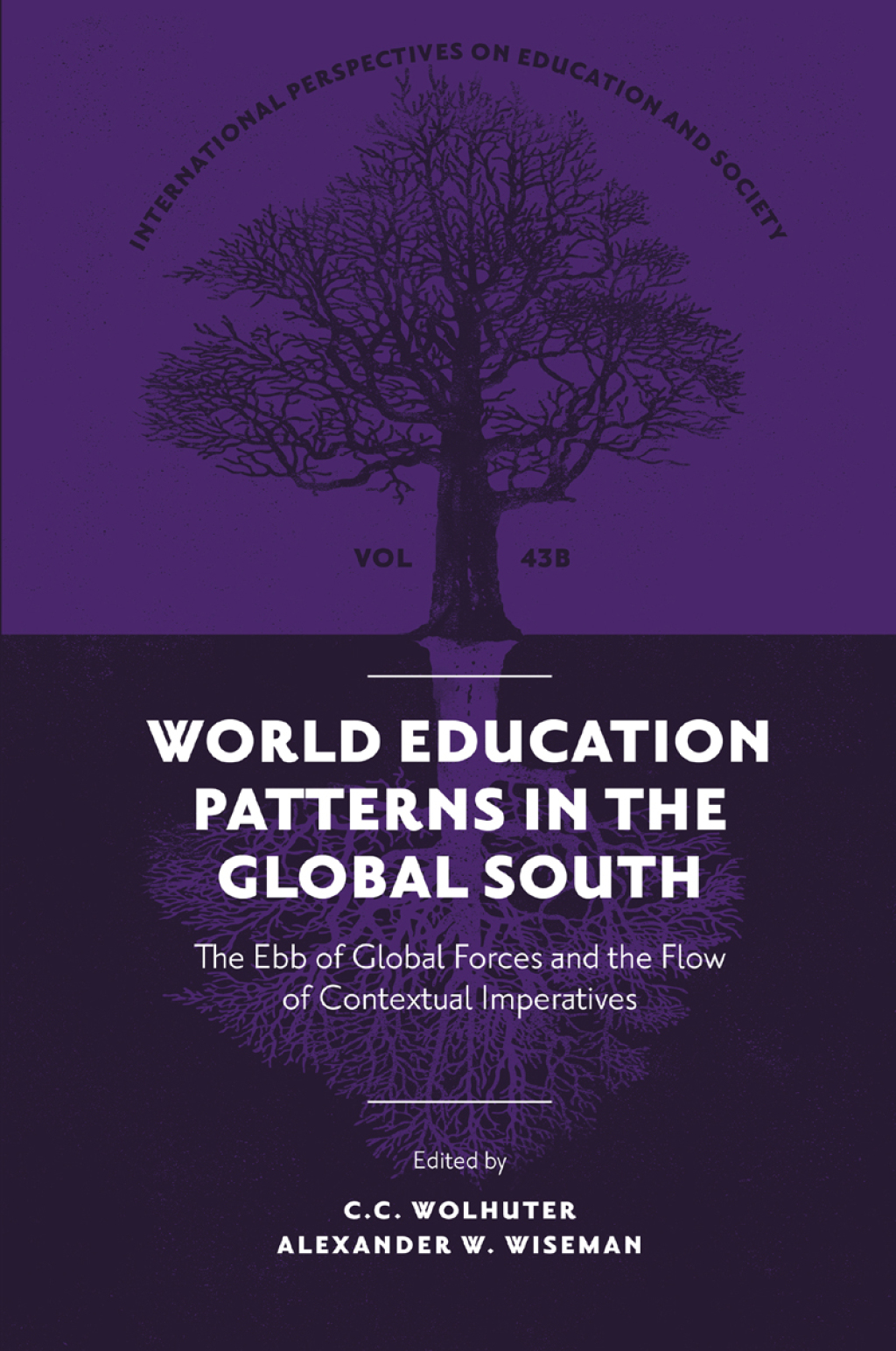 World Education Patterns in the Global South The Ebb of Global Forces and the Flow of Contextual Imperatives 