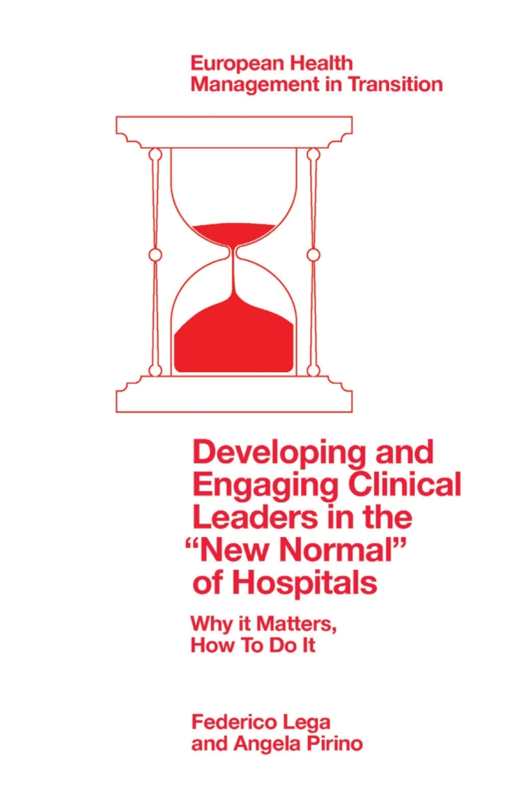 Developing and Engaging Clinical Leaders in the "New Normal" of Hospitals Why it Matters, How To Do It 