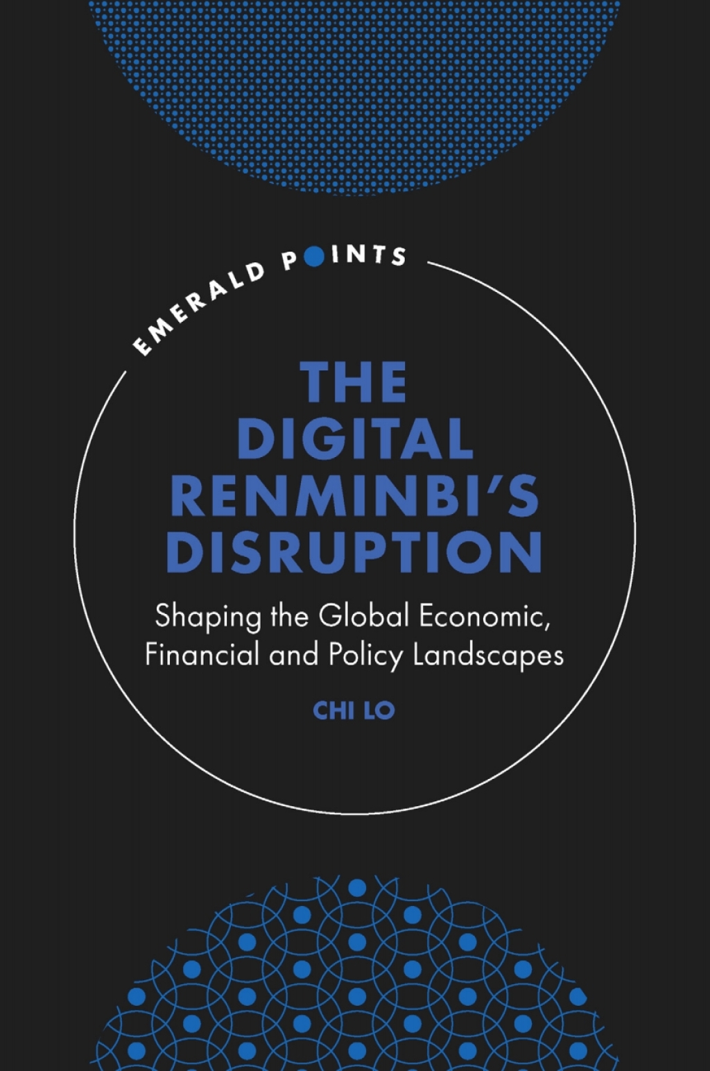 The Digital RenminbiÃ¢â‚¬Å¡Ãƒâ€žÃƒÂ¶Ã¢Ë†Å¡Ãƒâ€˜Ã¢Ë†Å¡Ã‚Â¥s Disruption Shaping the Global Economic, Financial and Policy Landscapes 