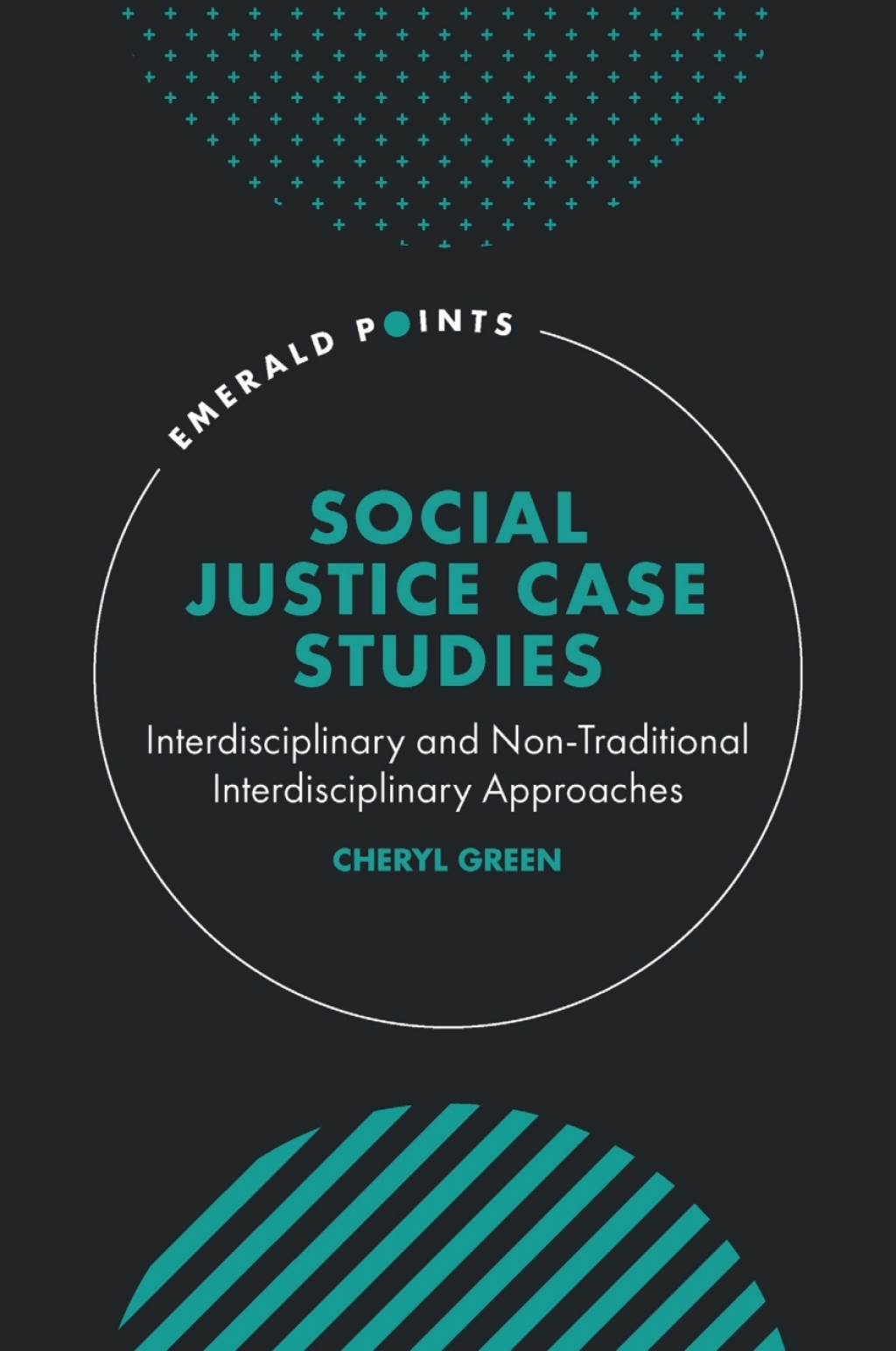 Social Justice Case Studies Interdisciplinary and Non-Traditional Interdisciplinary Approaches 